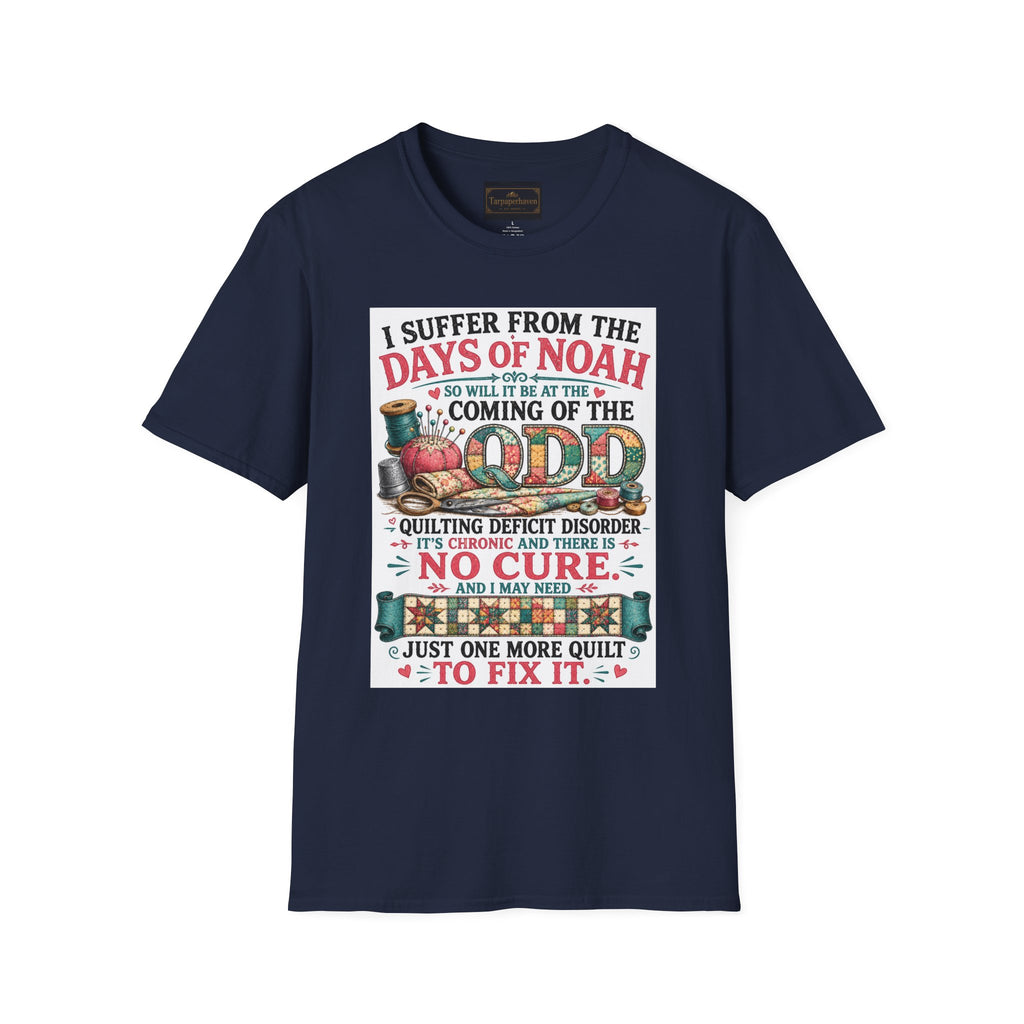 T-Shirt — “I Suffer From the Days of Noah” Quilter Humor Tee