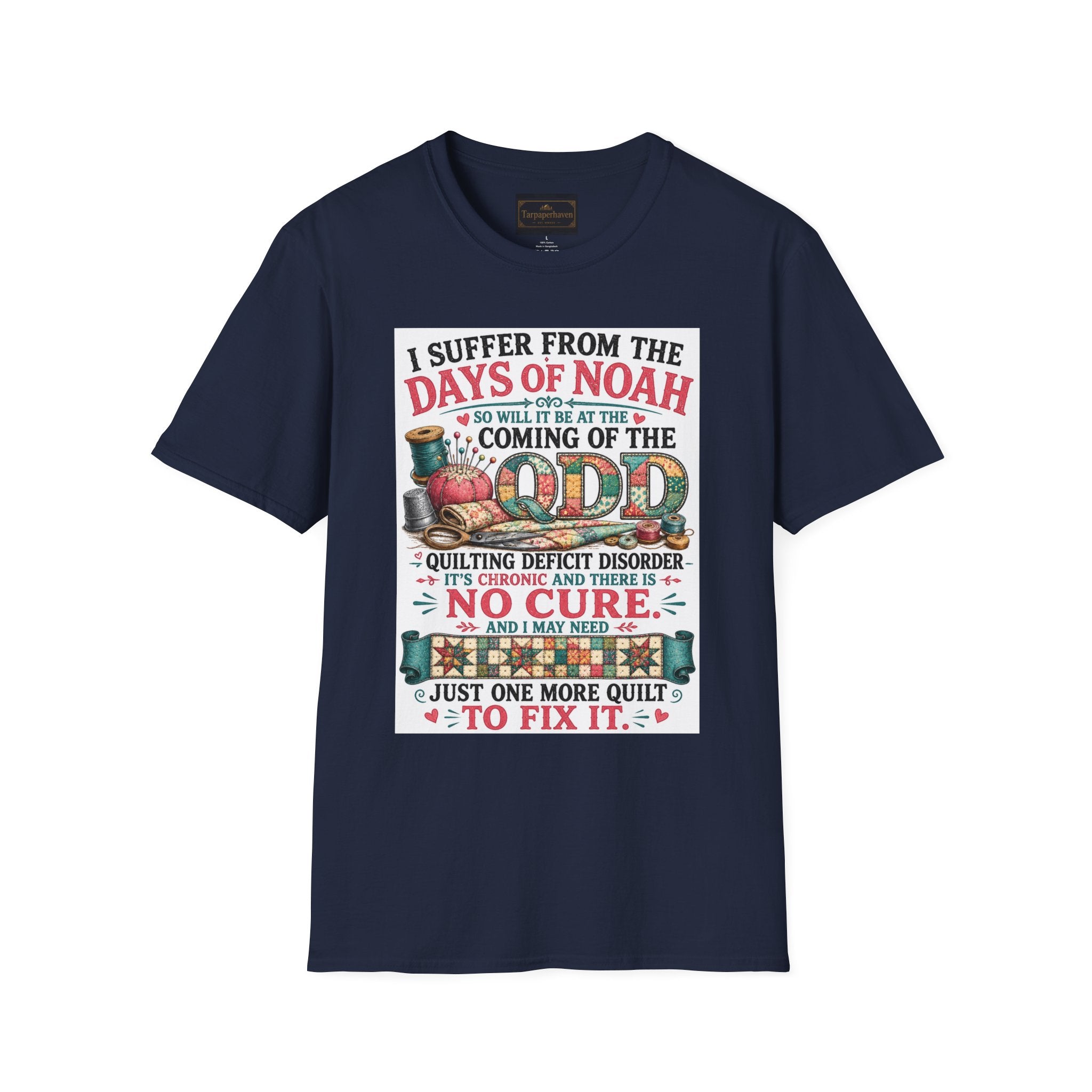 T-Shirt — “I Suffer From the Days of Noah” Quilter Humor Tee