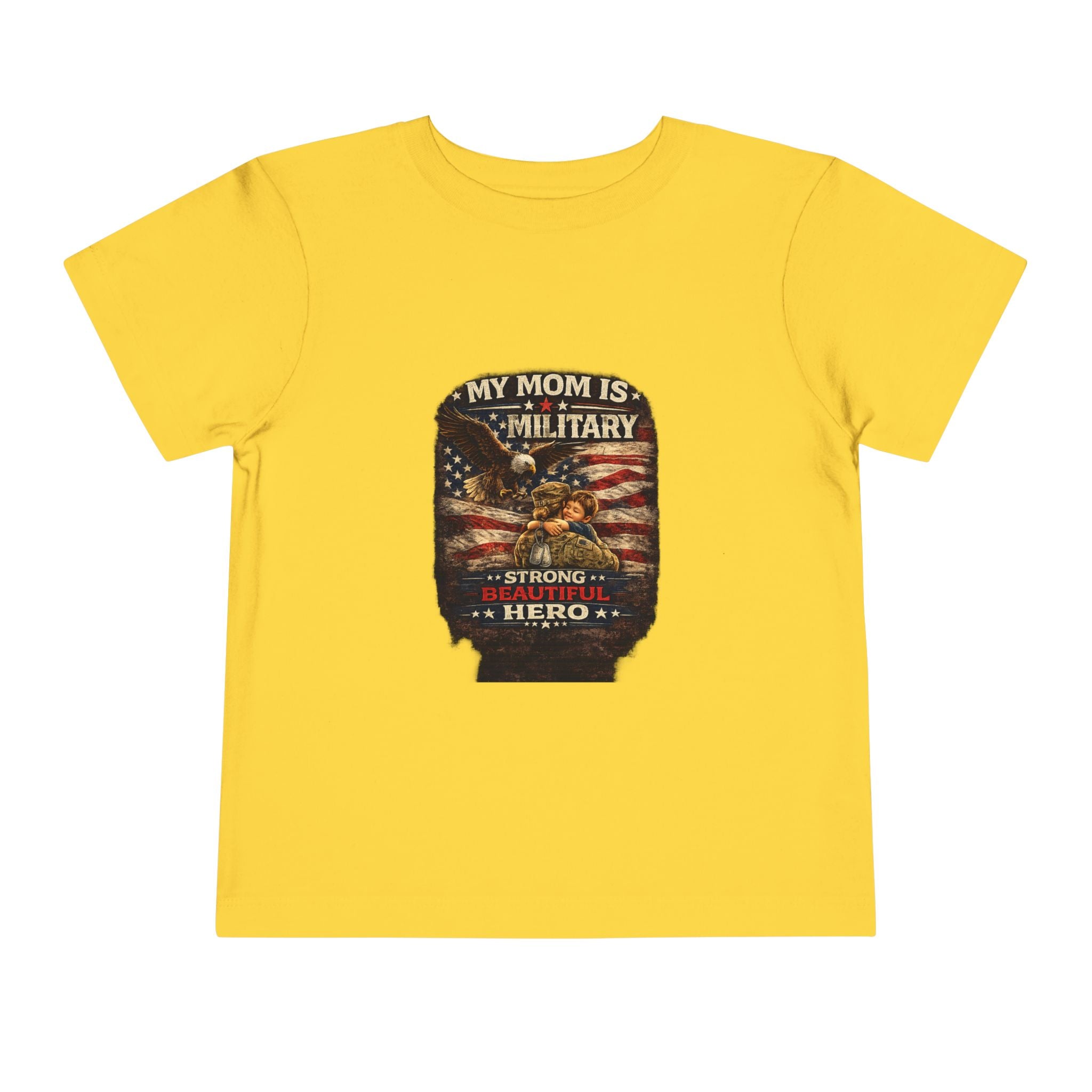 Toddler Tee "My Mom is Military - Strong Beautiful Hero" | Patriotic Kids Shirt