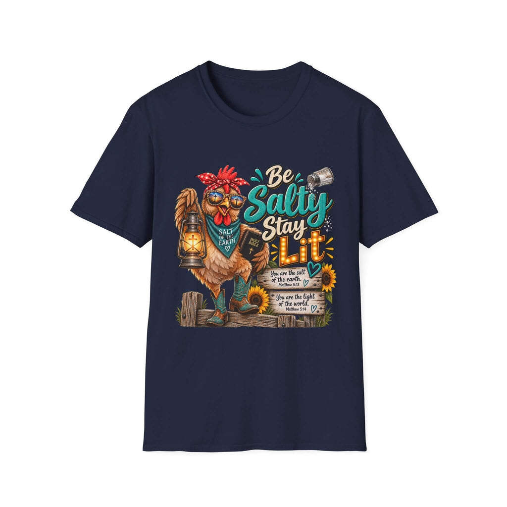 Be Salty Stay Lit Chicken  T-Shirt