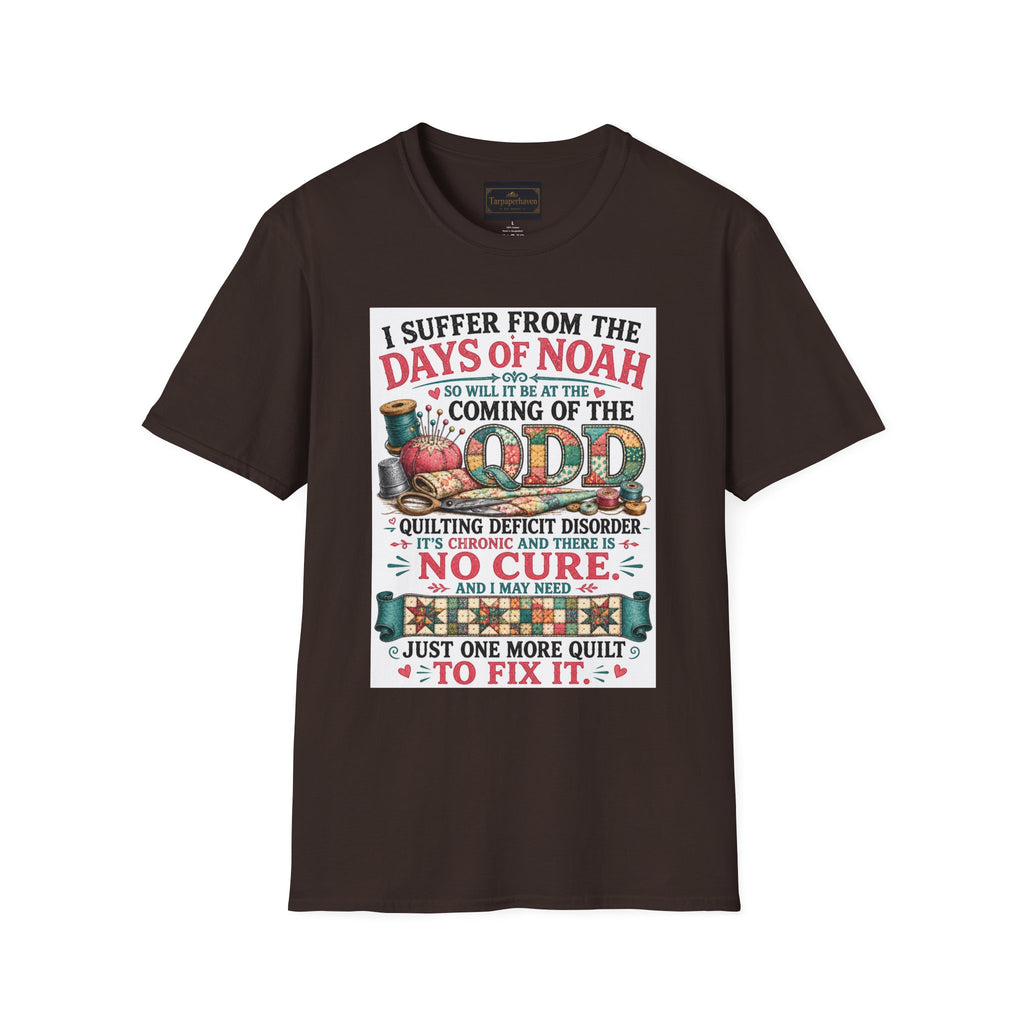 T-Shirt — “I Suffer From the Days of Noah” Quilter Humor Tee