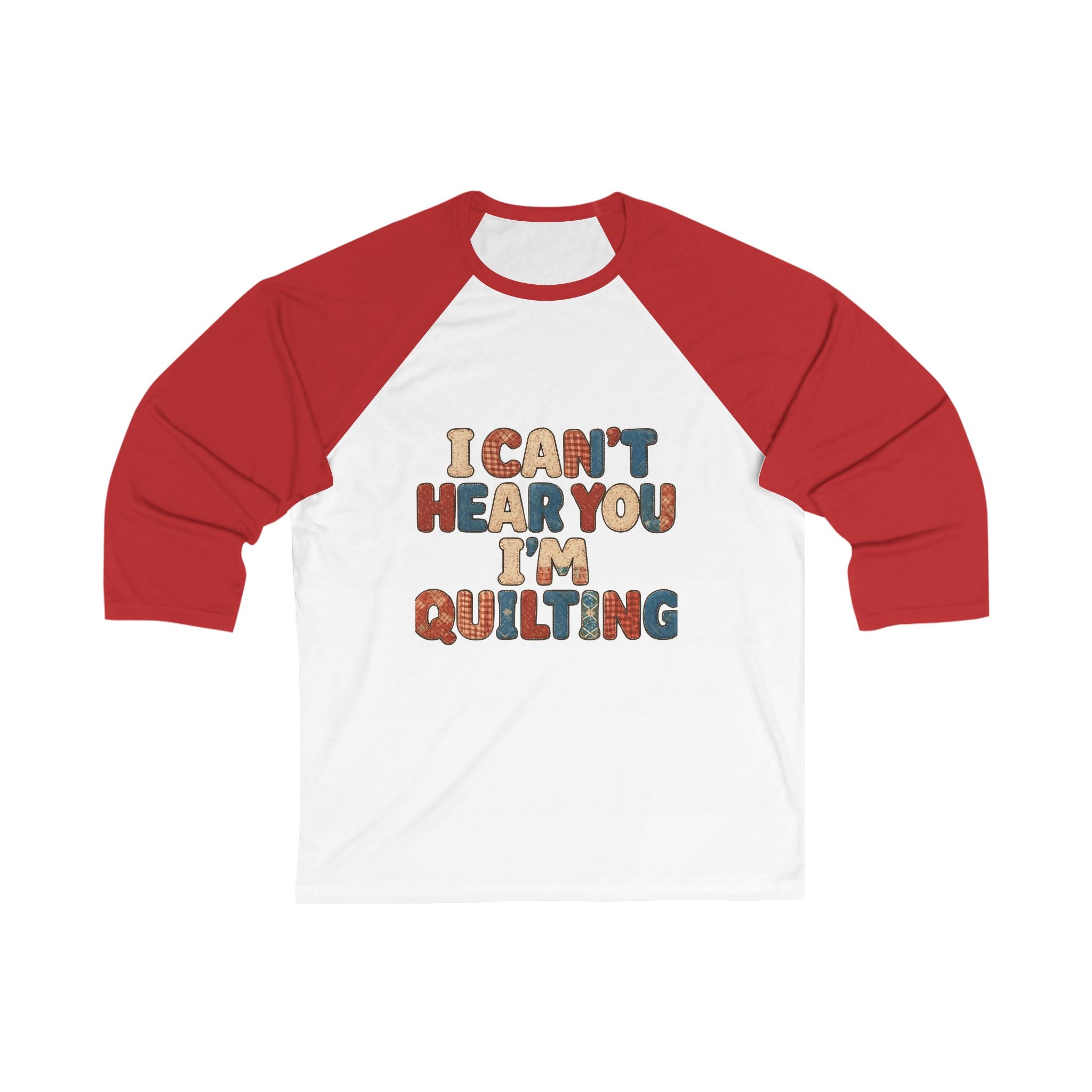 Quilting Baseball Tee - "I Can't Hear You I'm Quilting" Retro Graphic