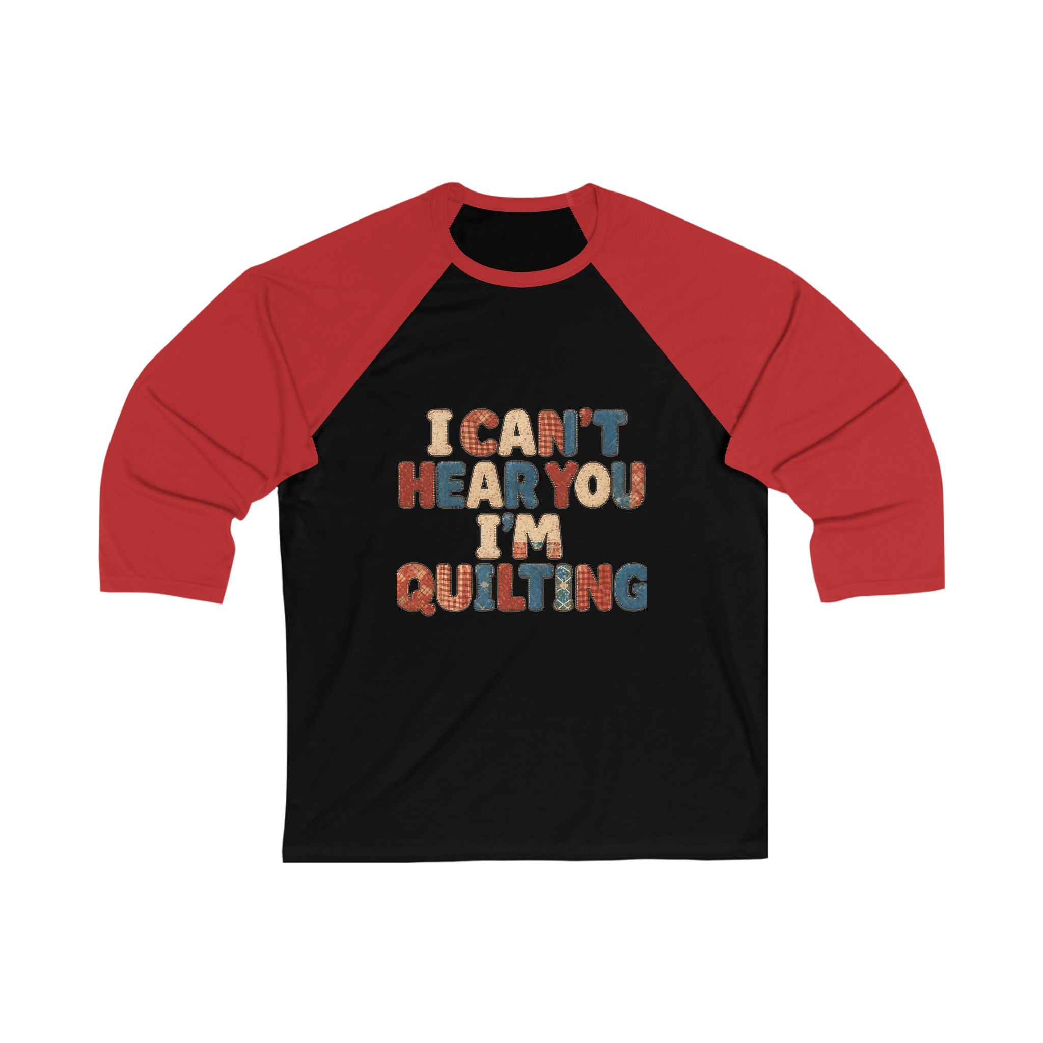 Quilting Baseball Tee - "I Can't Hear You I'm Quilting" Retro Graphic