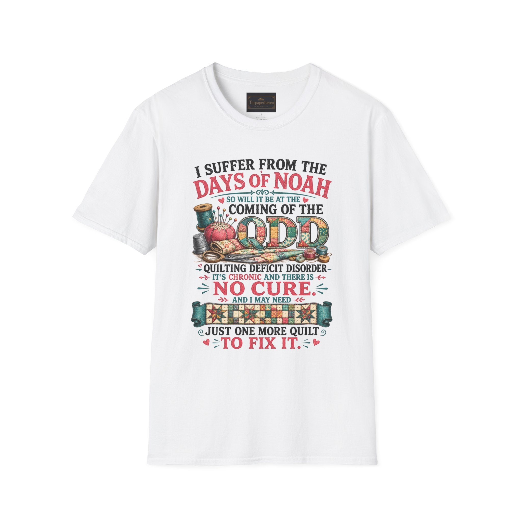 T-Shirt — “I Suffer From the Days of Noah” Quilter Humor Tee