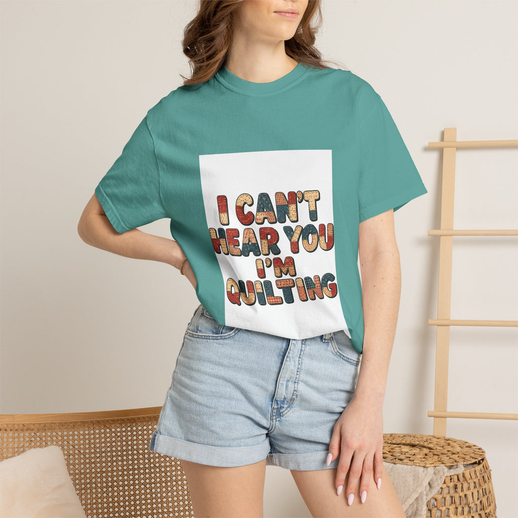 Quilting T-Shirt — "I Can't Hear You I'm Quilting" Retro Craft Tee