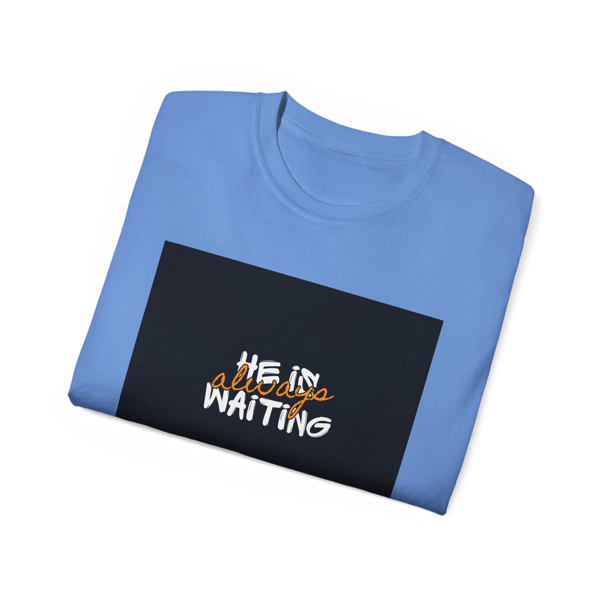 Graphic Tee — "He Is Waiting" Spiritual Faith Back-Print T-Shirt
