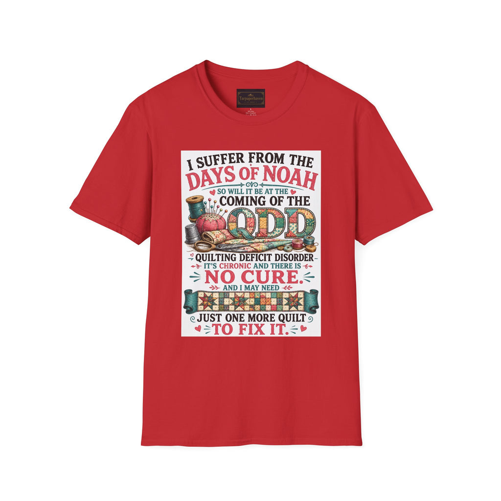 T-Shirt — “I Suffer From the Days of Noah” Quilter Humor Tee