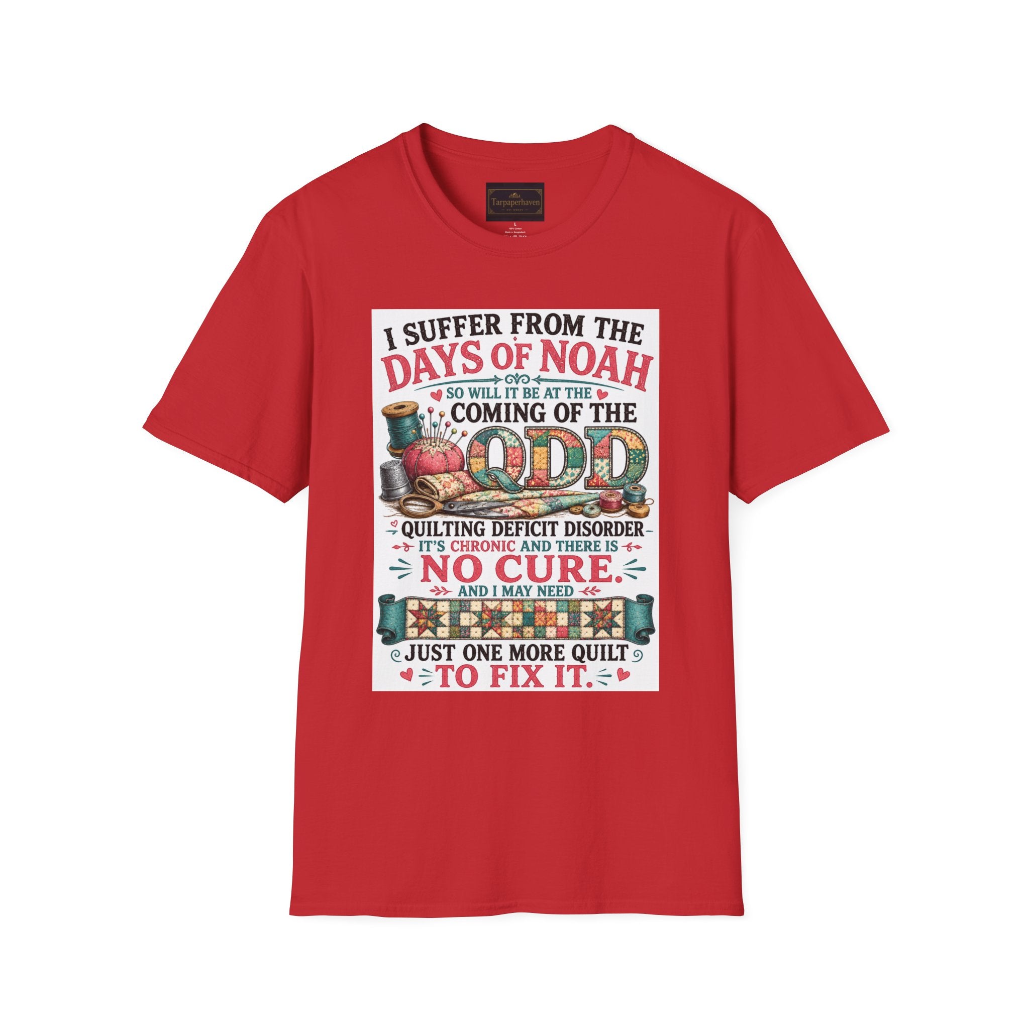 T-Shirt — “I Suffer From the Days of Noah” Quilter Humor Tee