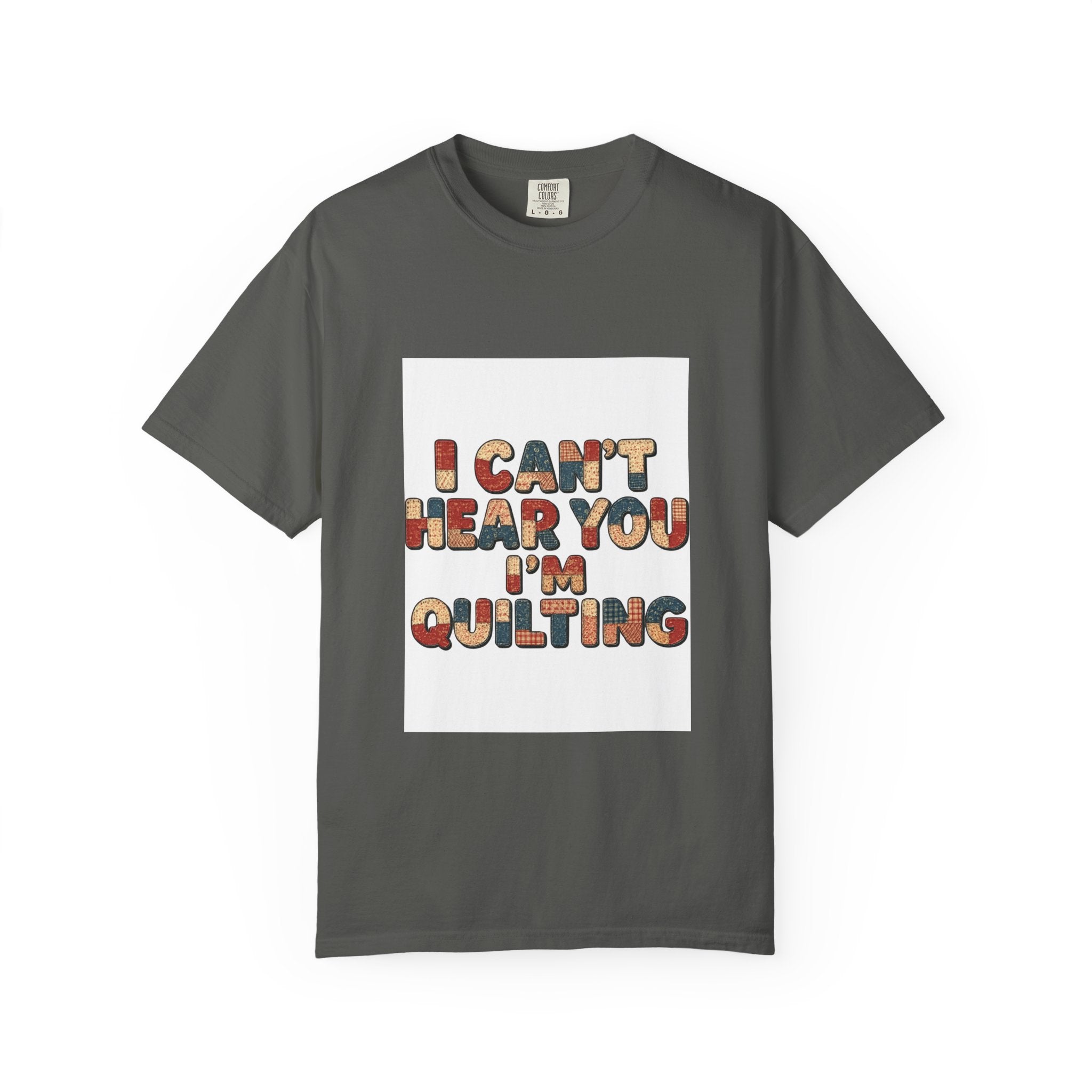 Quilting T-Shirt — "I Can't Hear You I'm Quilting" Retro Craft Tee