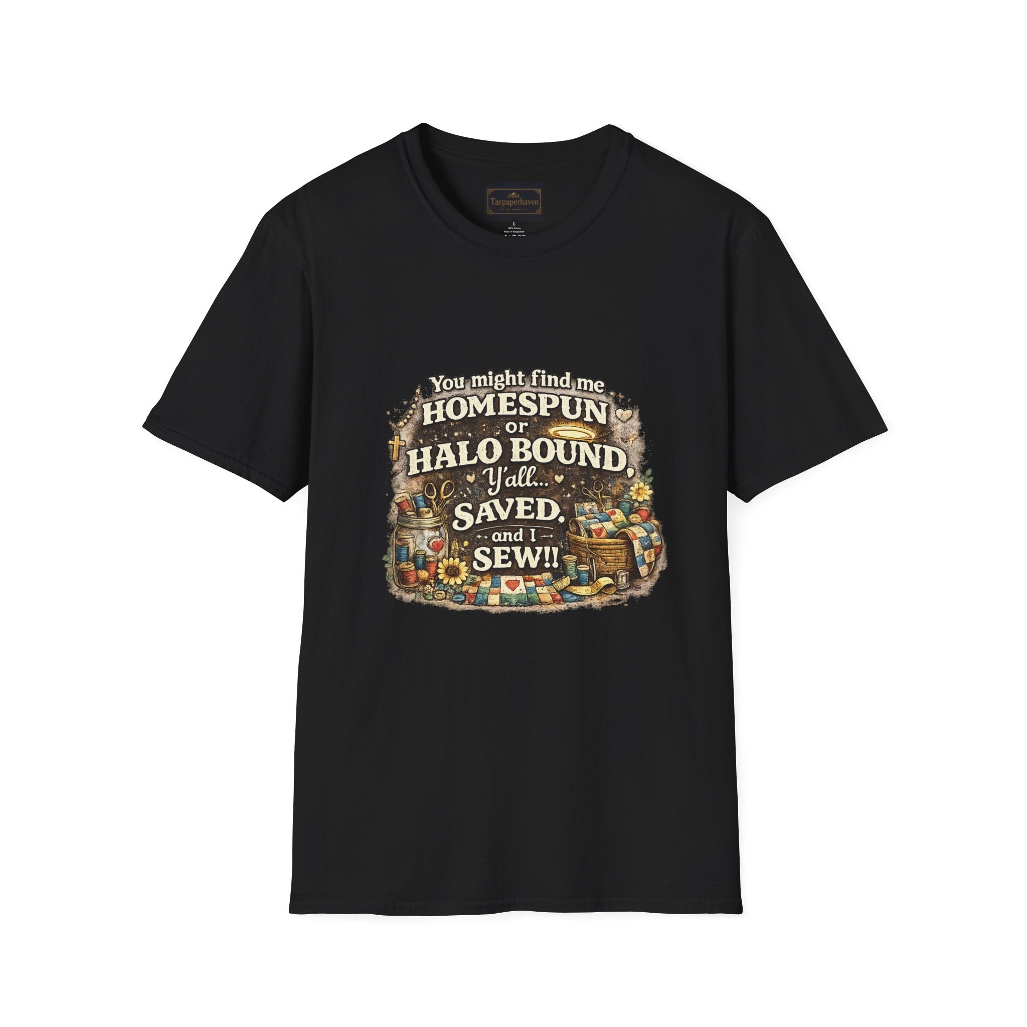 Homespun or Halo Bound Y'all Saved Sew T-Shirt