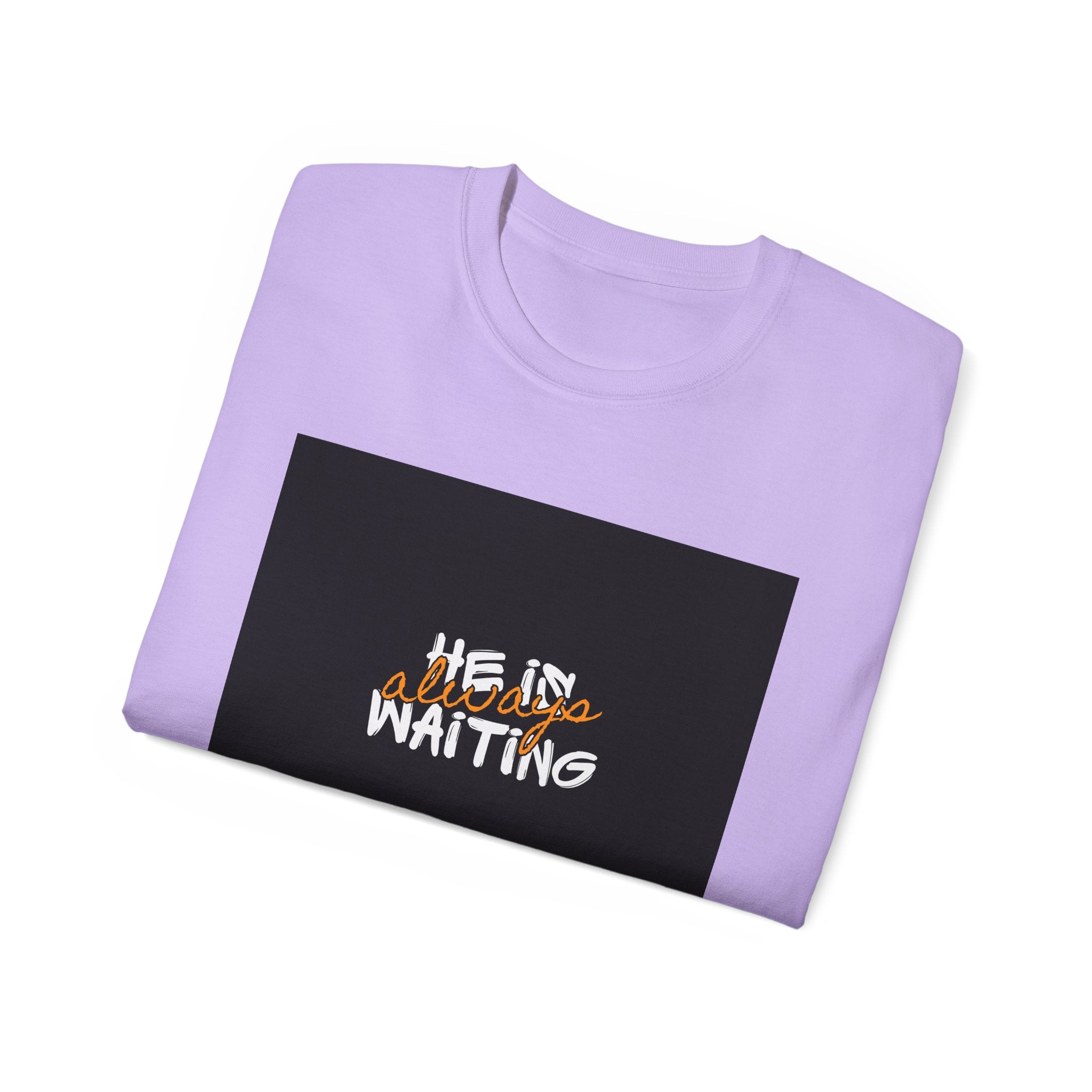 Graphic Tee — "He Is Waiting" Spiritual Faith Back-Print T-Shirt
