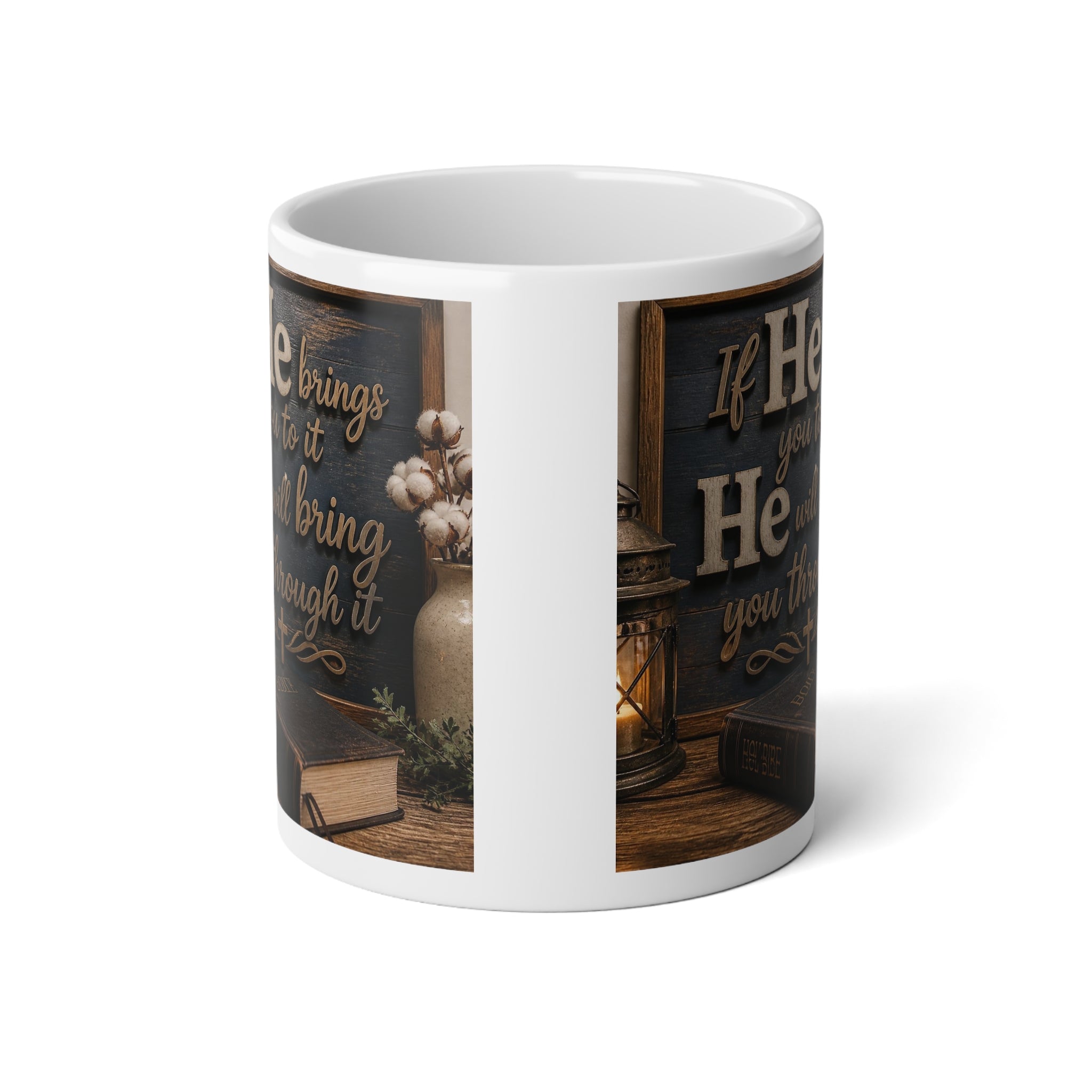 20oz Jumbo Mug — Rustic Faith Quote Coffee Cup (‘If He brings you to it He will bring you through it’)