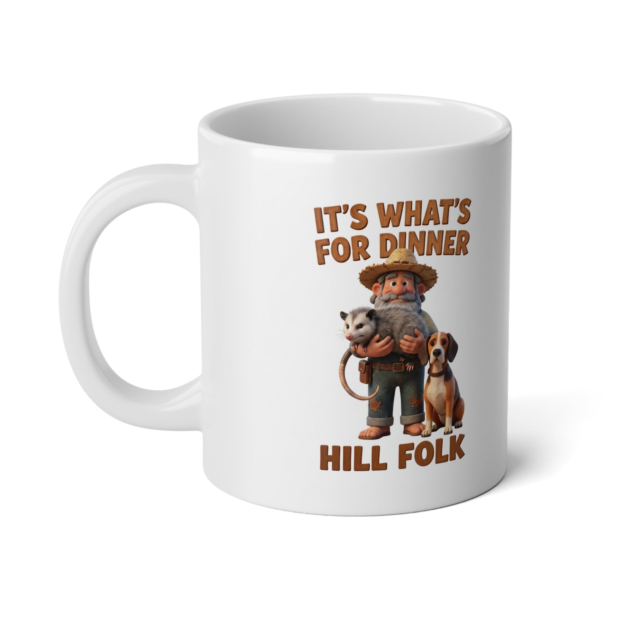 20oz Jumbo Mug — "It's What's for Dinner , Hilly Folk" Coffee Cup with Country Dog