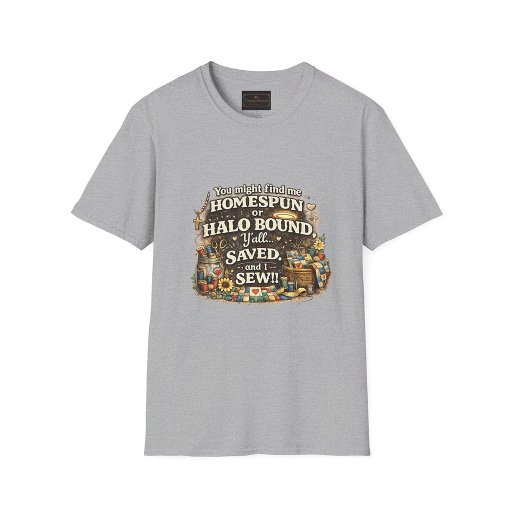 Homespun or Halo Bound Y'all Saved Sew T-Shirt