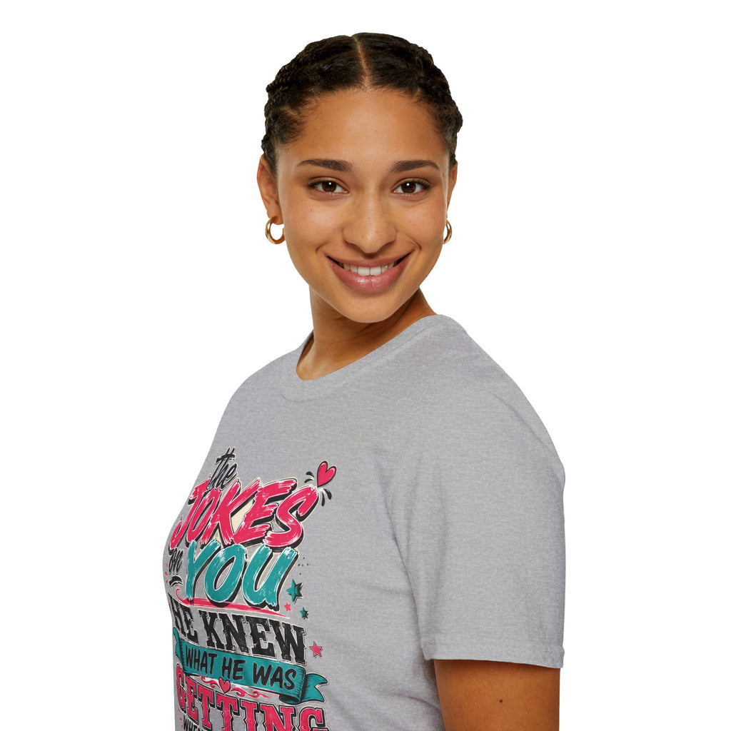 T-Shirt — "The Jokes on You" Graphic Tee — Funny Sarcastic Quote Shirt