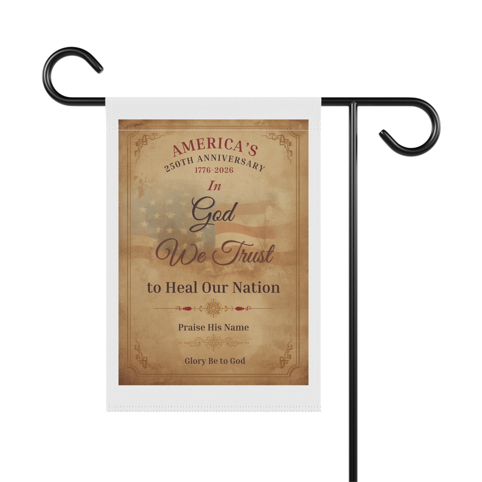 Patriotic Prayer Garden Flag — “In God We Trust to Heal Our Nation” 250th Anniversary