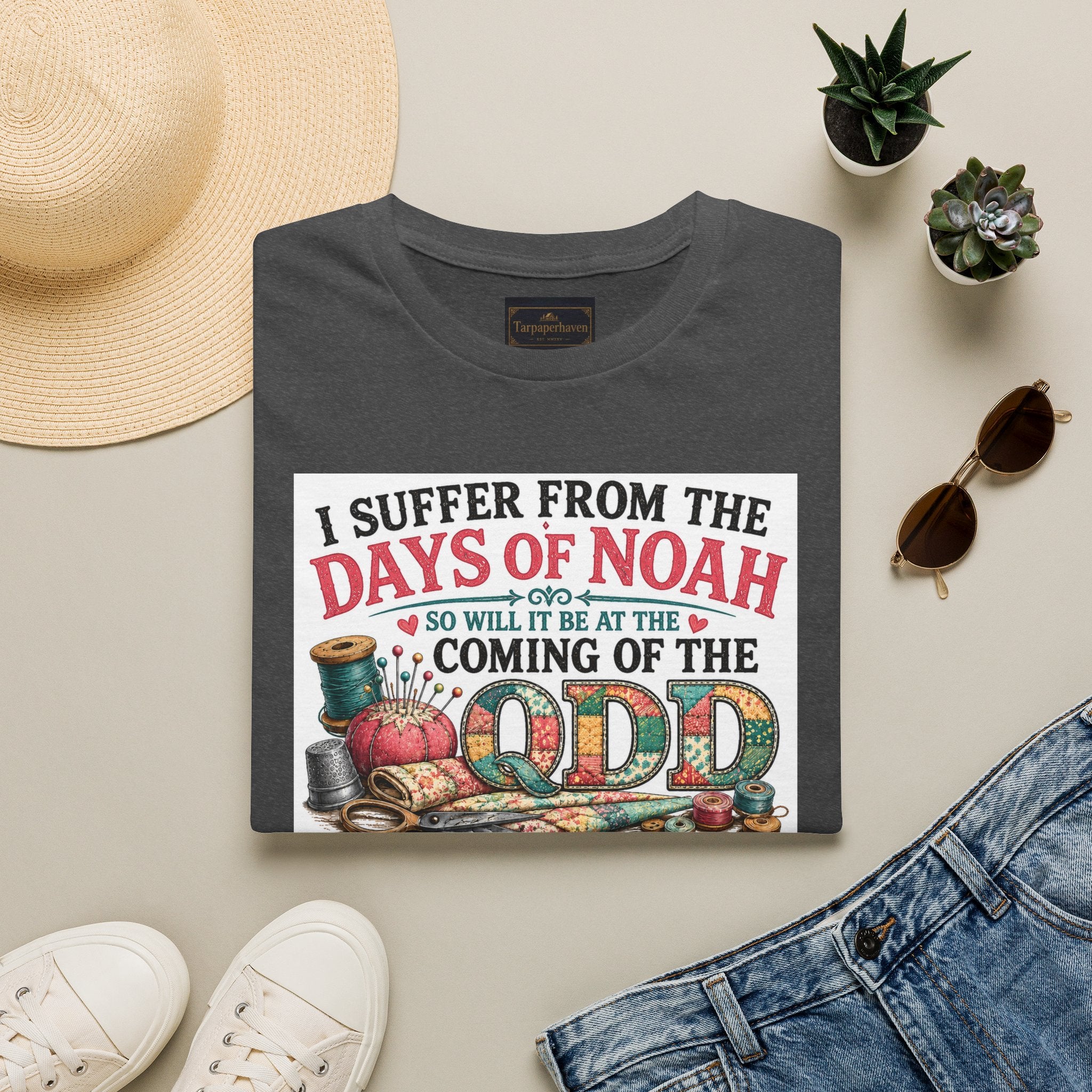 T-Shirt — “I Suffer From the Days of Noah” Quilter Humor Tee