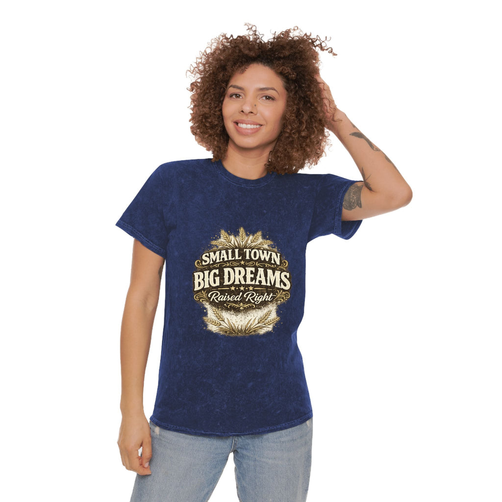 Small Town Big Dreams T-Shirt — Rustic Country Pride Tee