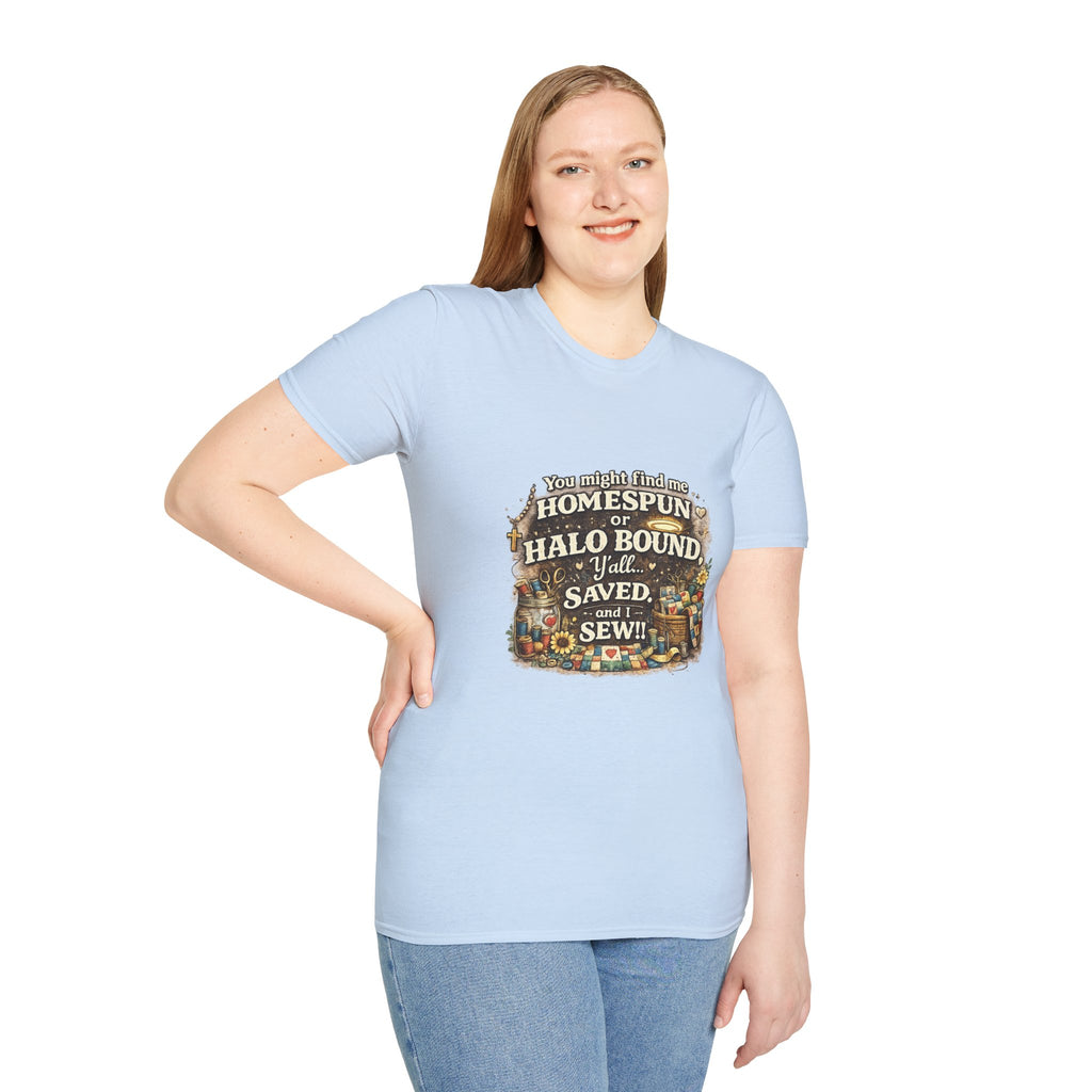 Homespun or Halo Bound Y'all Saved Sew T-Shirt