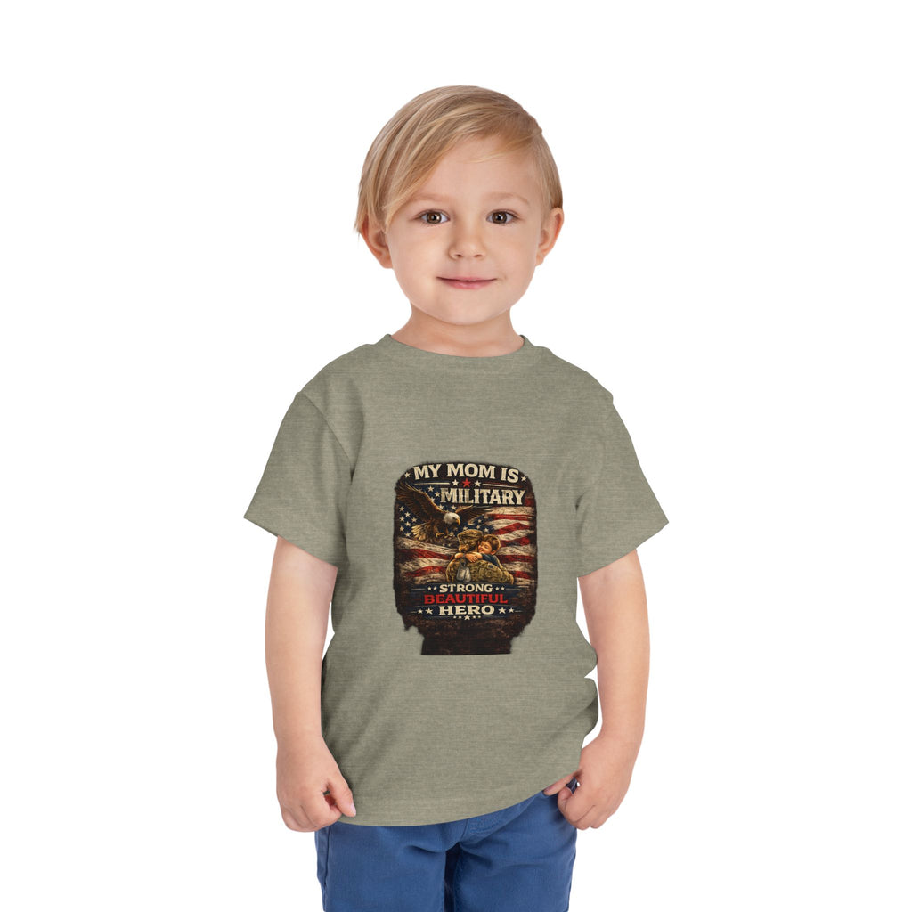 Toddler Tee "My Mom is Military - Strong Beautiful Hero" | Patriotic Kids Shirt
