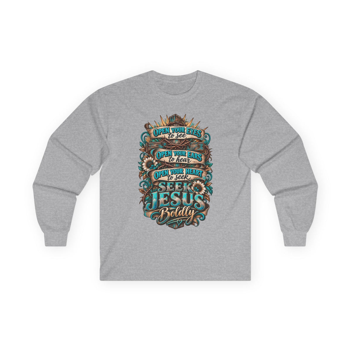 Seek Jesus Boldly Long Sleeve Tee 