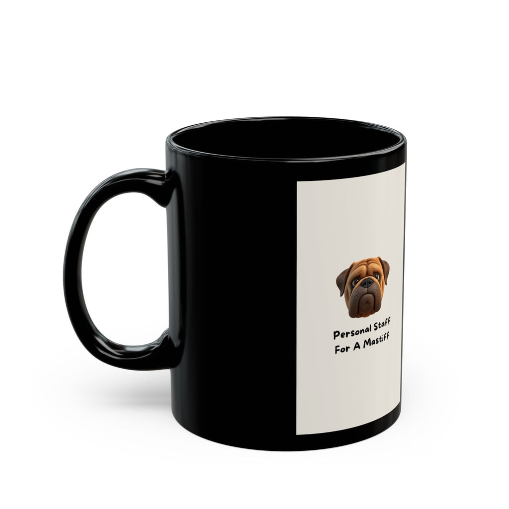 Mastiff 'Personal Staff for a Mastiff' Black Coffee Mug (11oz/15oz)