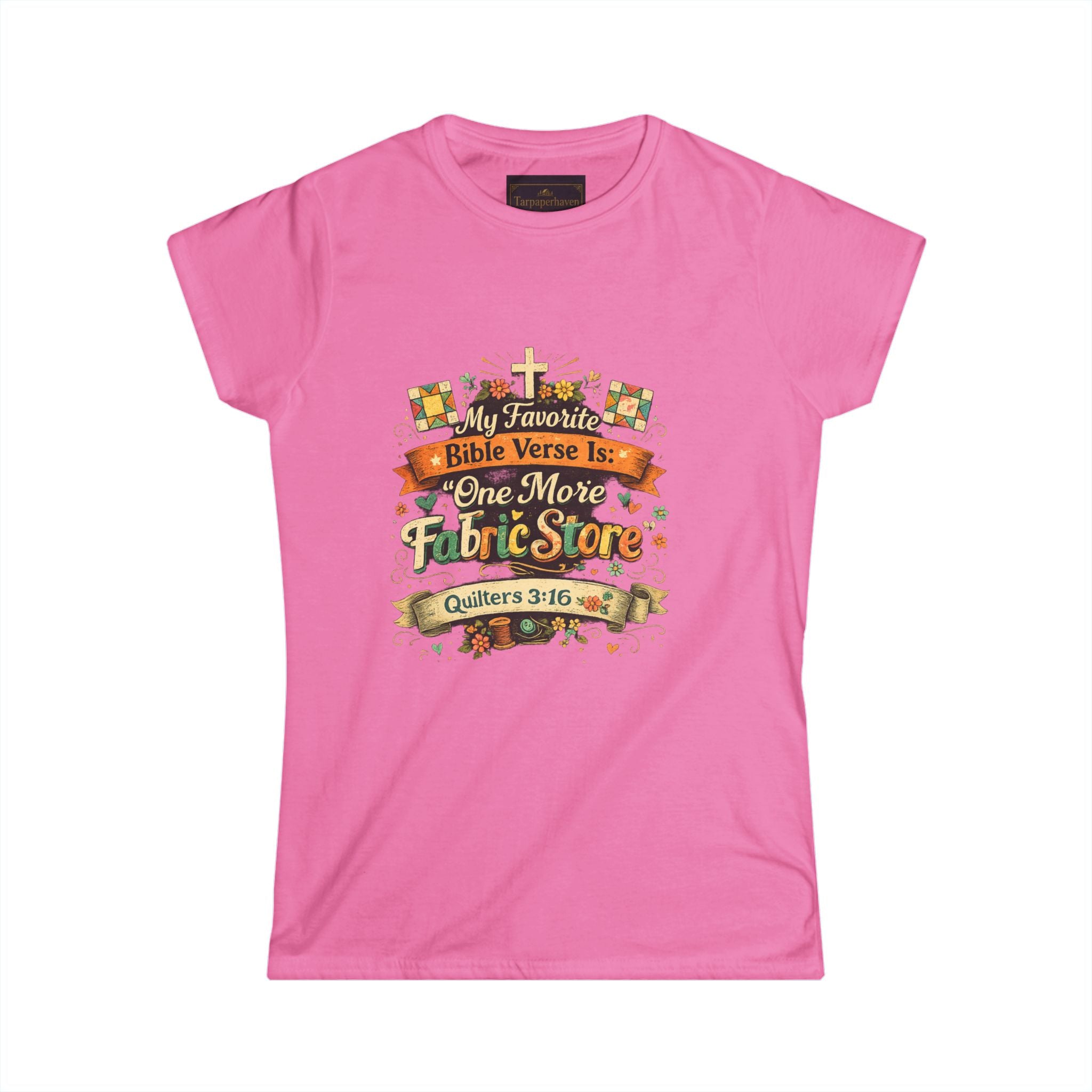 Quilters 3:16 T‑Shirt —Faith   Women’s Tee