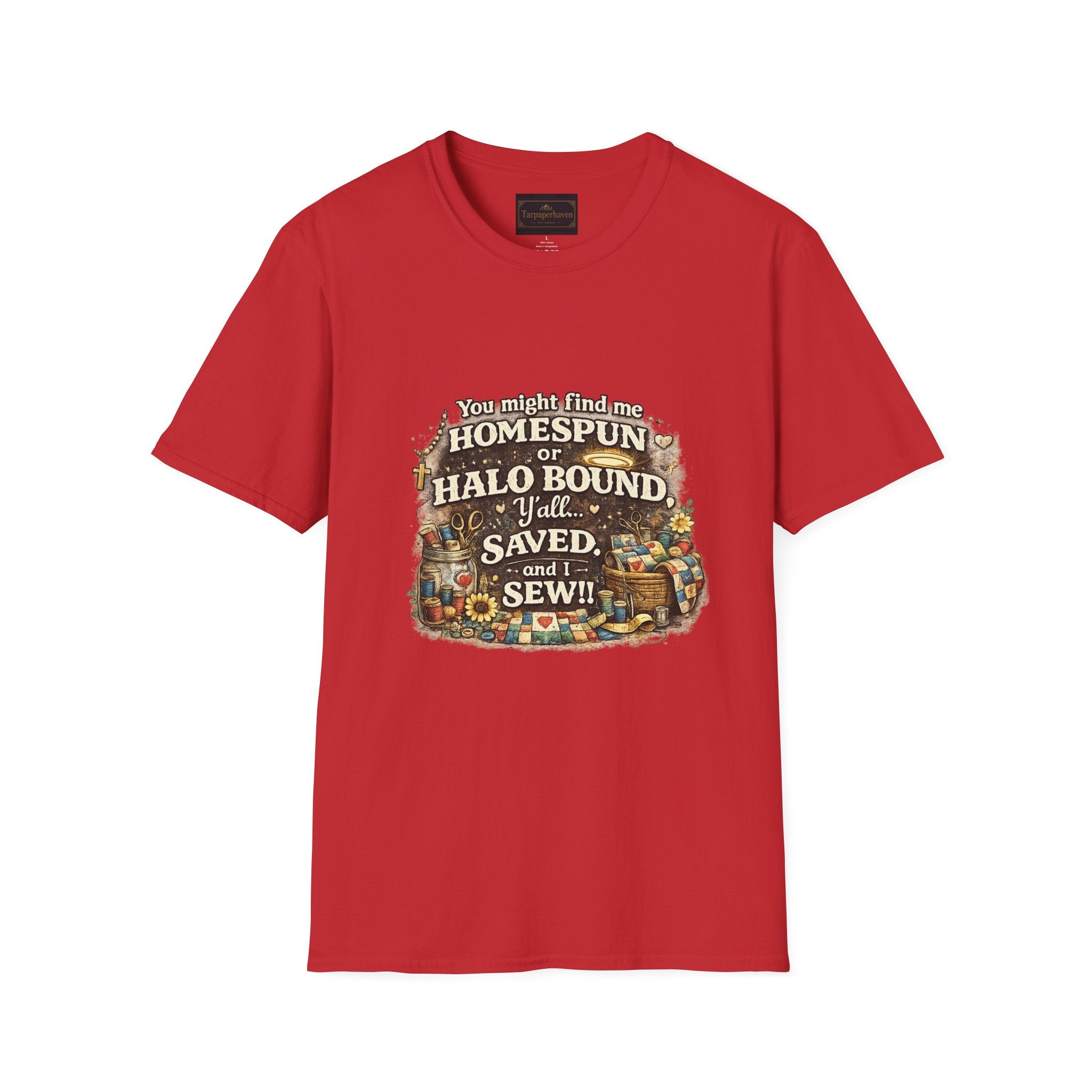 Homespun or Halo Bound Y'all Saved Sew T-Shirt