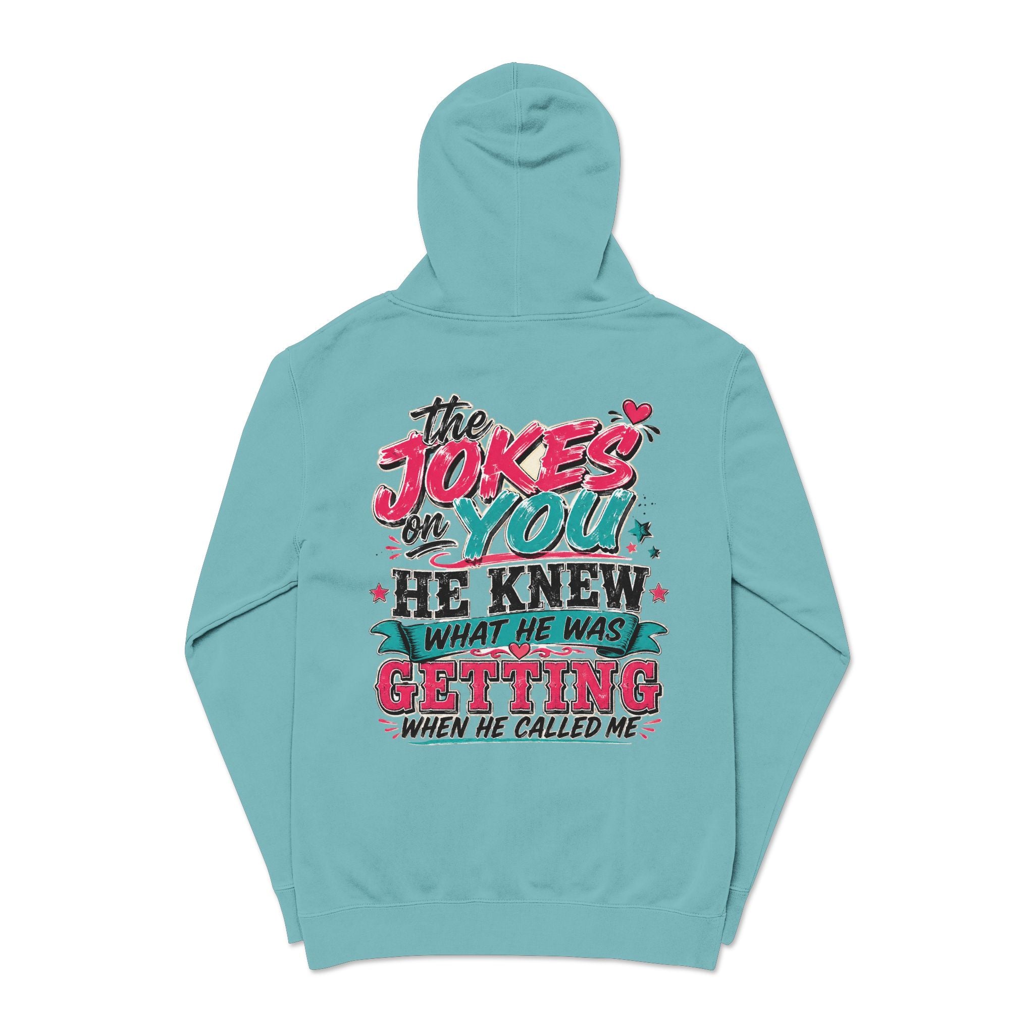 Pigment-Dyed Hoodie — "The Jokes on You" Retro Graphic Pullover
