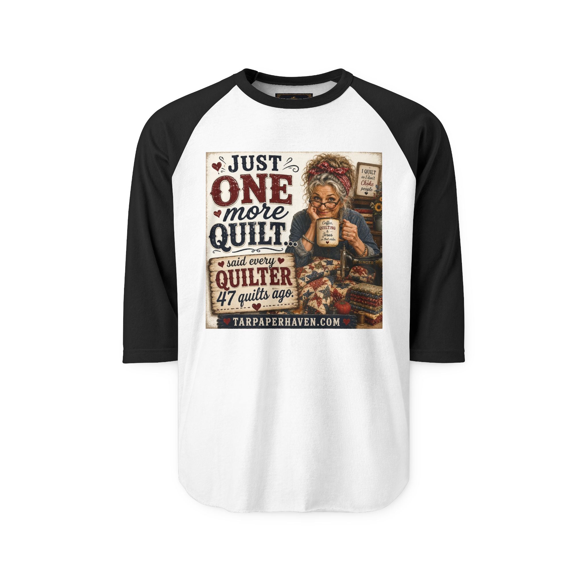Quilter Graphic Raglan Shirt – "Just One More Quilt" Sewing Lover Tee