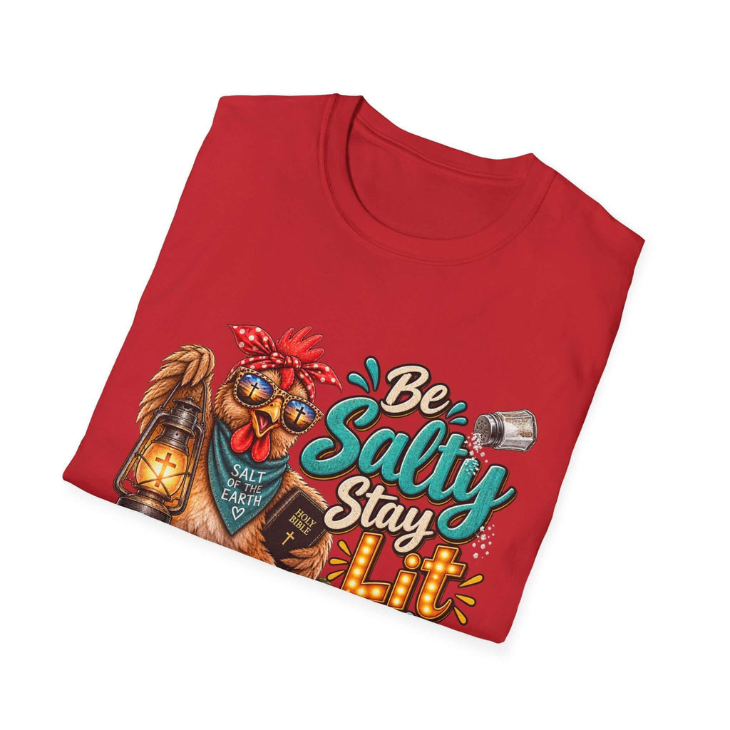 Be Salty Stay Lit Chicken  T-Shirt