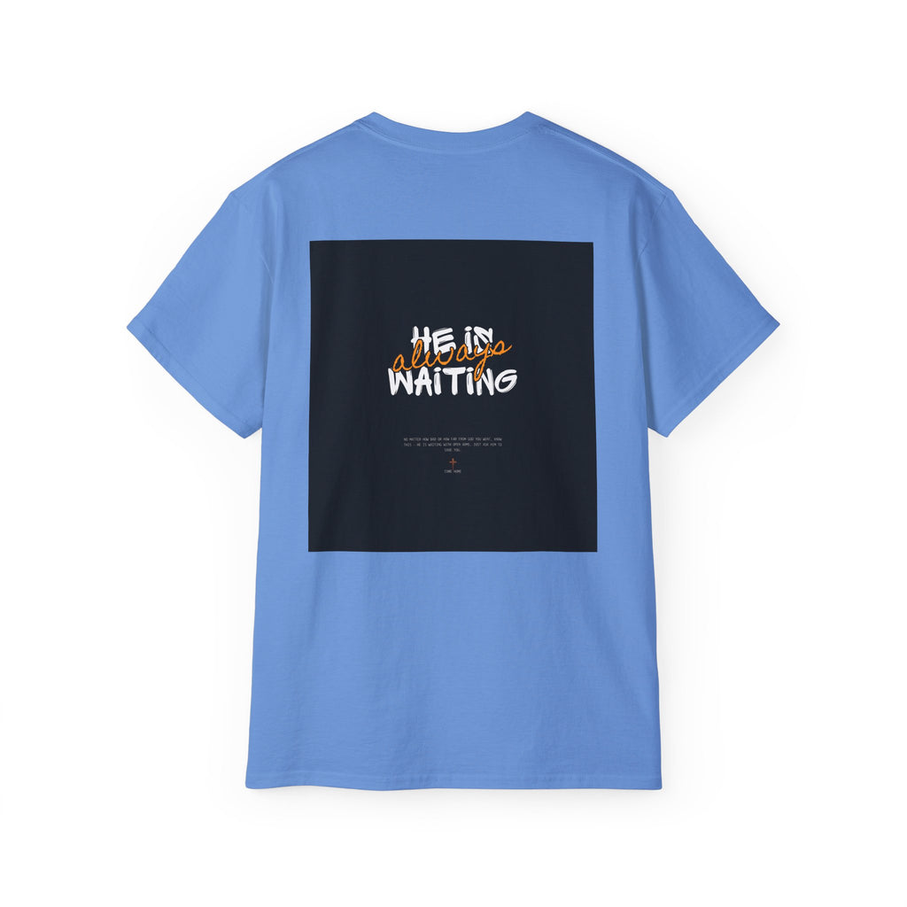Graphic Tee — "He Is Waiting" Spiritual Faith Back-Print T-Shirt