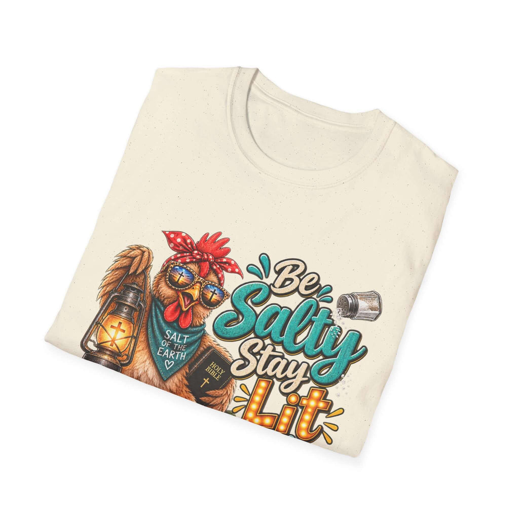 Be Salty Stay Lit Chicken  T-Shirt