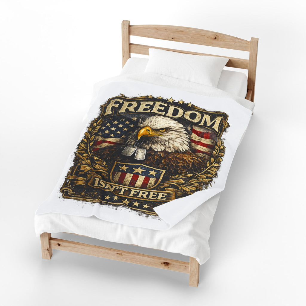 Freedom Isn't Free Velveteen Plush Blanket — Patriotic Eagle Throw for Veterans, Memorial Day & 4th of July