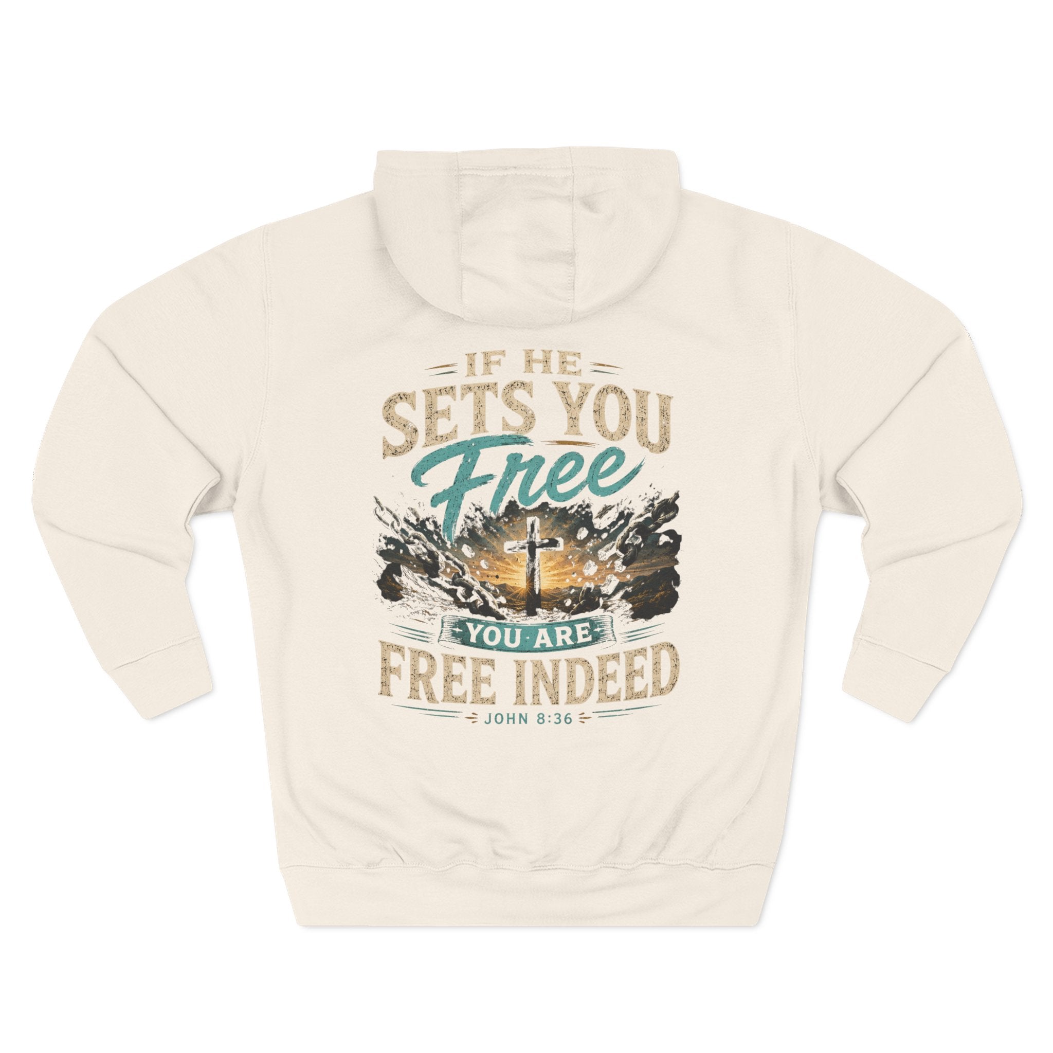 Christian Faith Hoodie — “If He Sets You Free You Are Free Indeed” Fleece Pullover