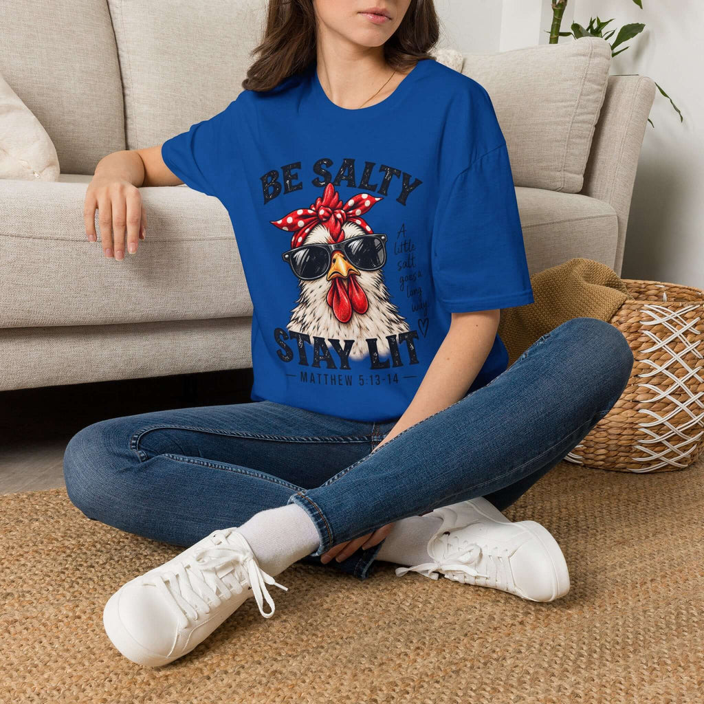 Be Salty Stay Lit Chicken T-Shirt