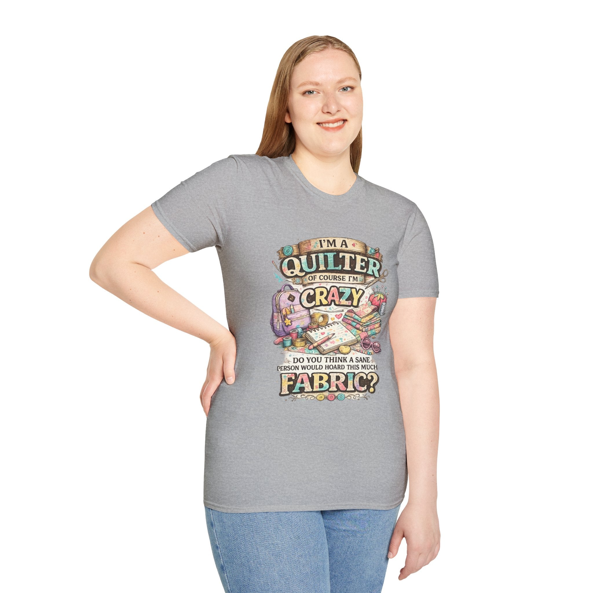Quilter T‑Shirt — "I’m a Quilter (Of Course I’m Crazy)" Funny Sewing Shirt