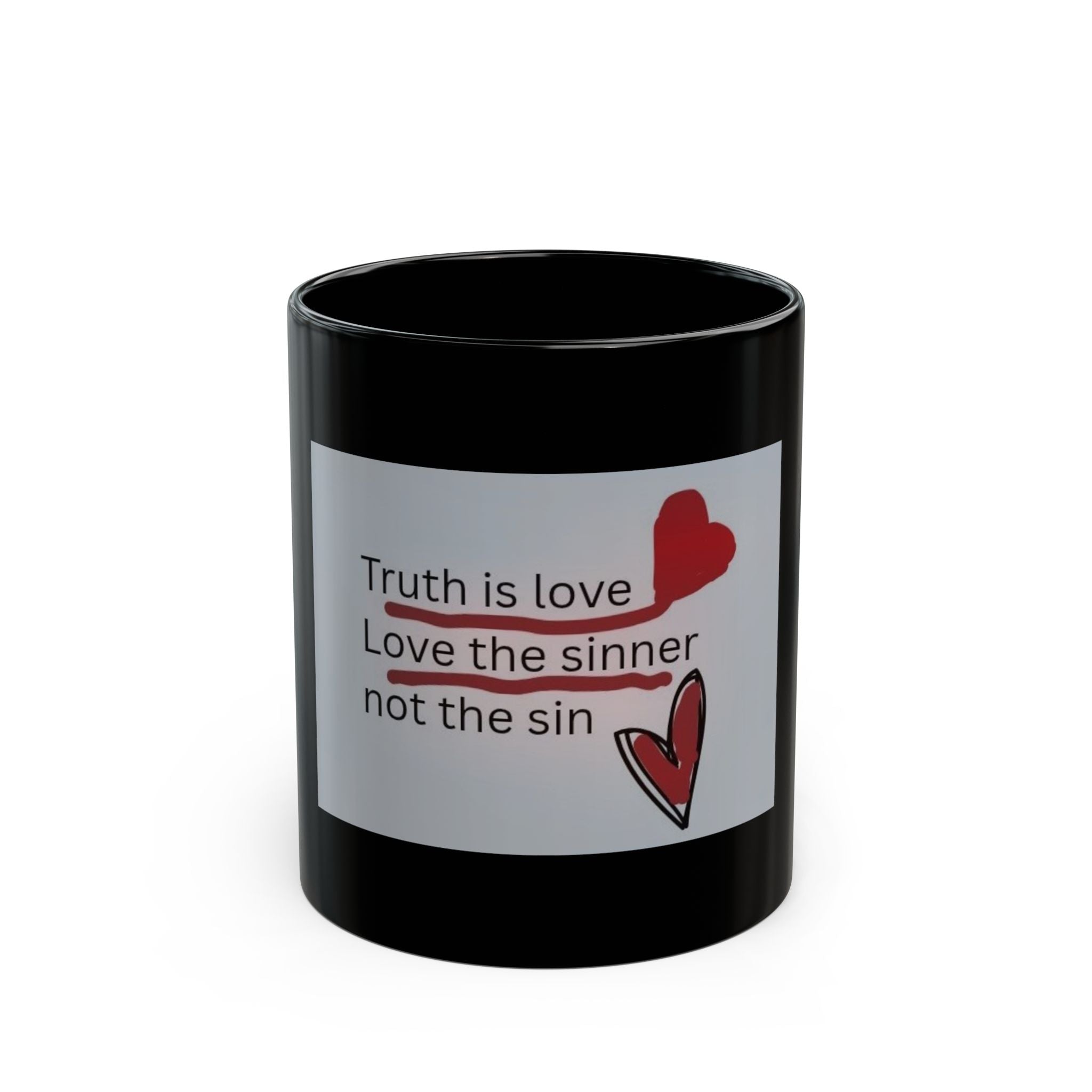 Truth Is Love Ceramic Mug — "Love the sinner, not the sin" Inspirational Coffee Cup