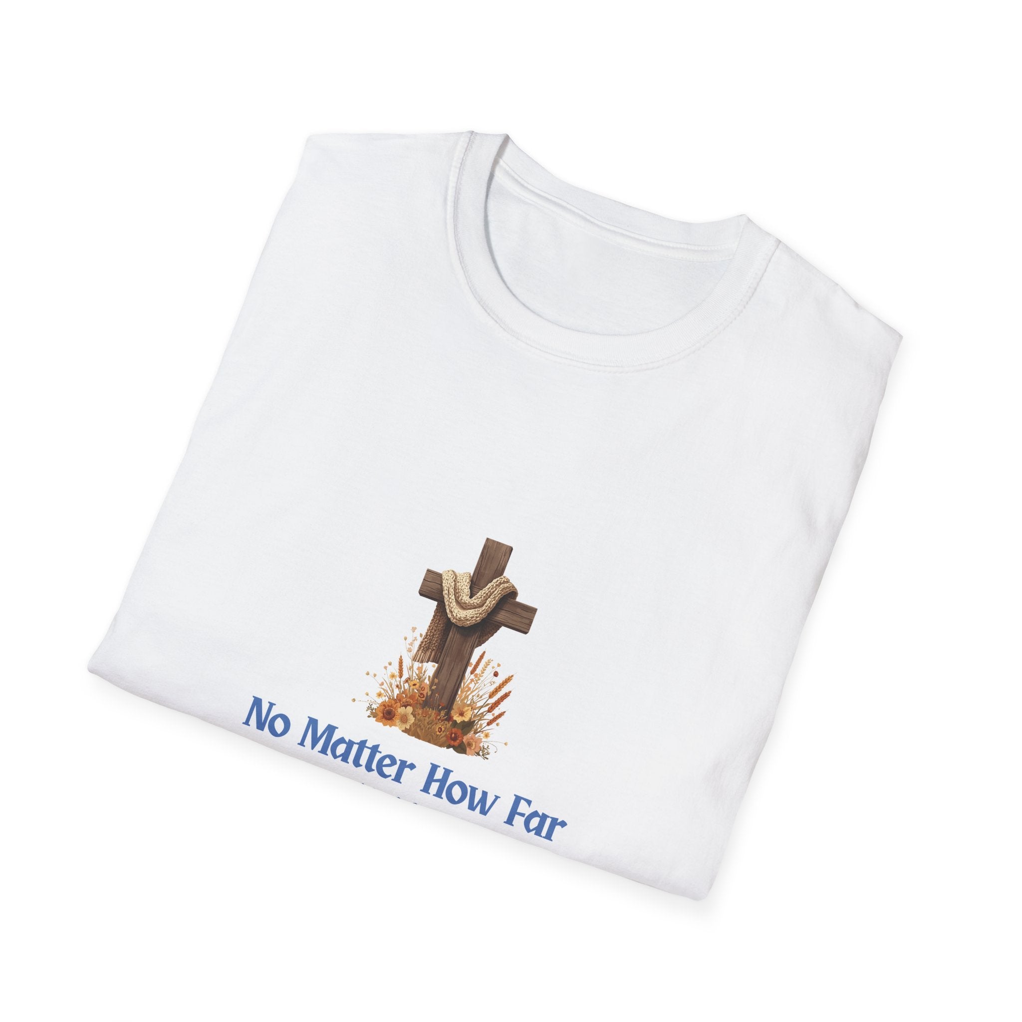 Christian T-Shirt "No Matter How Far" Cross Design