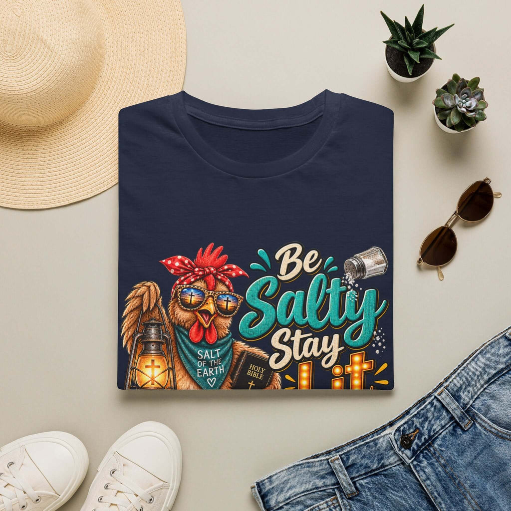 Be Salty Stay Lit Chicken  T-Shirt