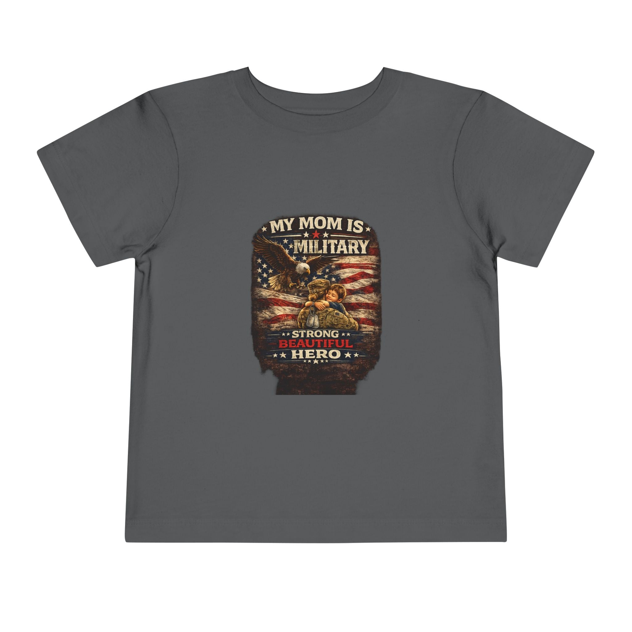 Toddler Tee "My Mom is Military - Strong Beautiful Hero" | Patriotic Kids Shirt