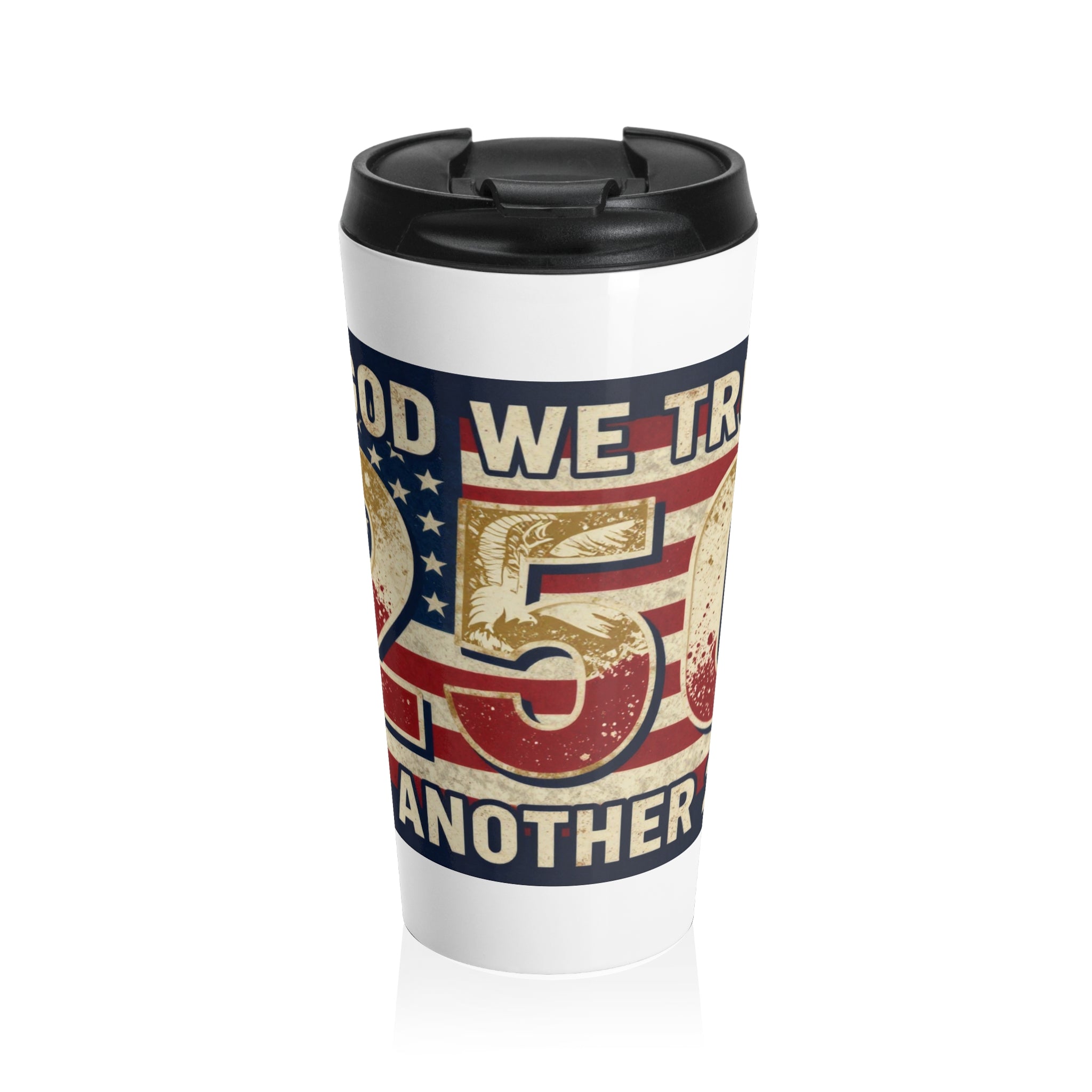 Travel Mug — Patriotic "In God We Trust" 25 Vintage Flag Design