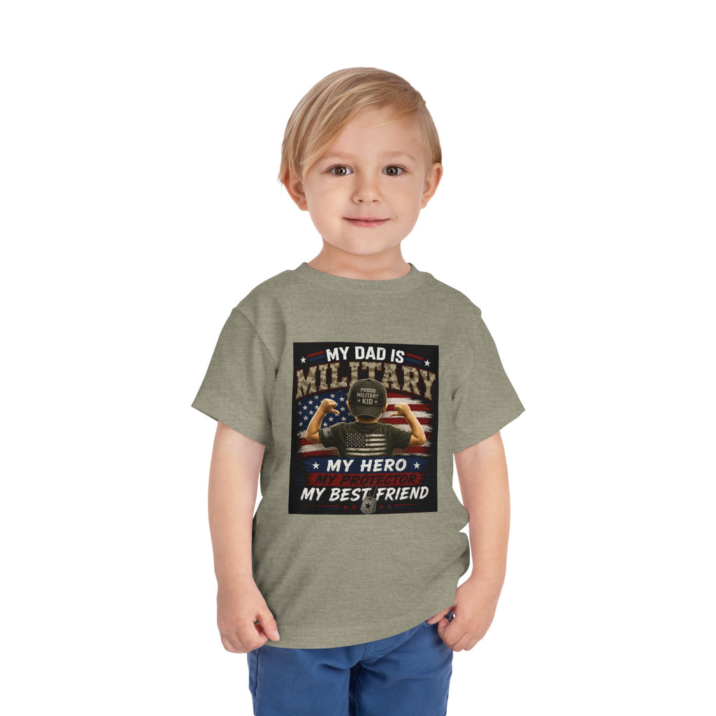Toddler Tee - "My Dad is Military" Patriotic Hero Baby Shirt