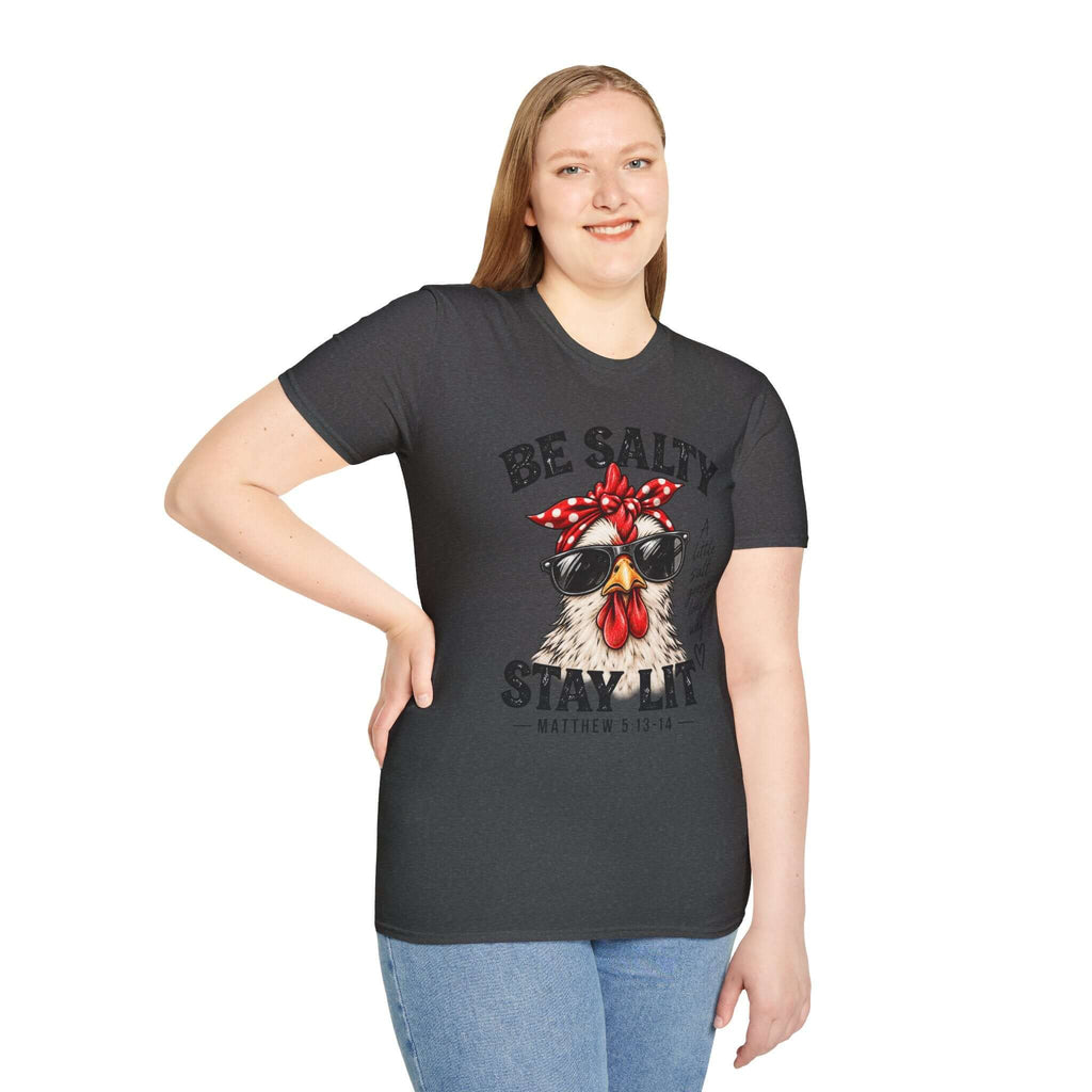 Be Salty Stay Lit Chicken T-Shirt