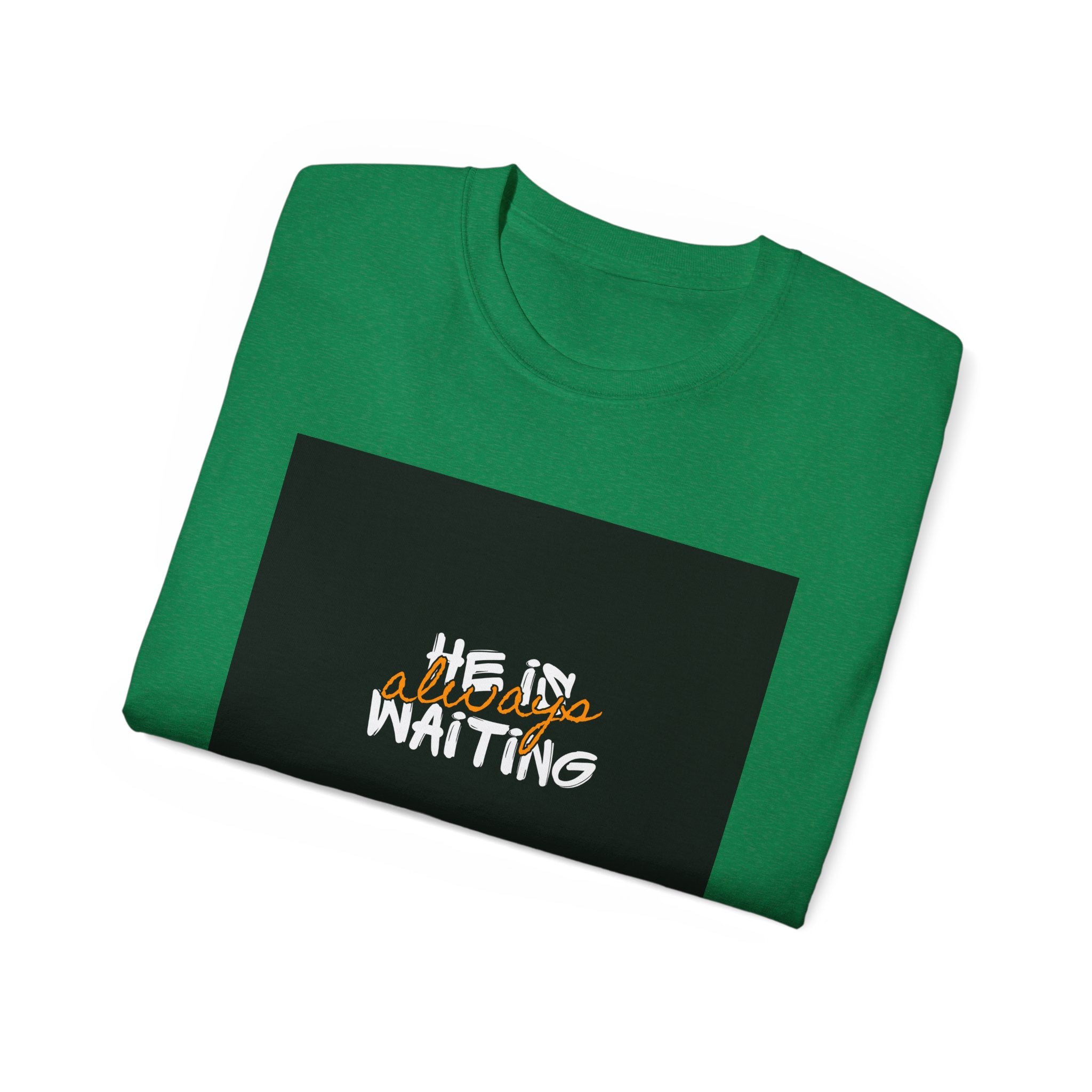 Graphic Tee — "He Is Waiting" Spiritual Faith Back-Print T-Shirt