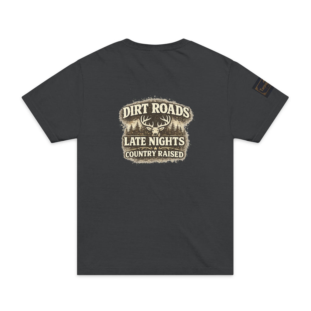 Dirt Roads Late Nights Country Raised T-Shirt