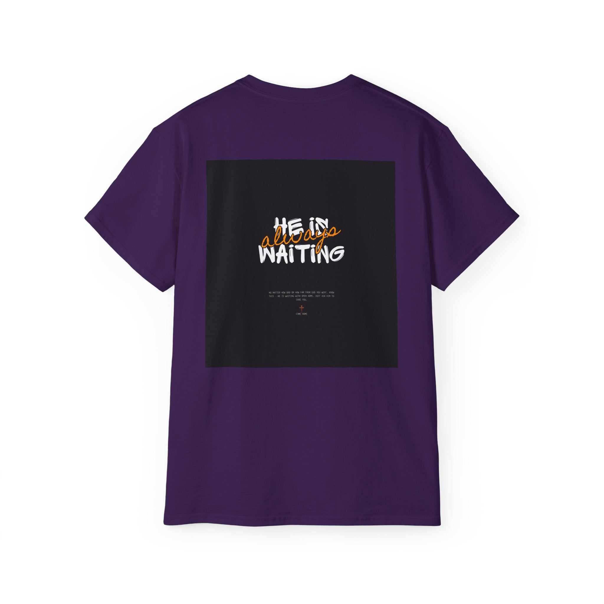 Graphic Tee — "He Is Waiting" Spiritual Faith Back-Print T-Shirt