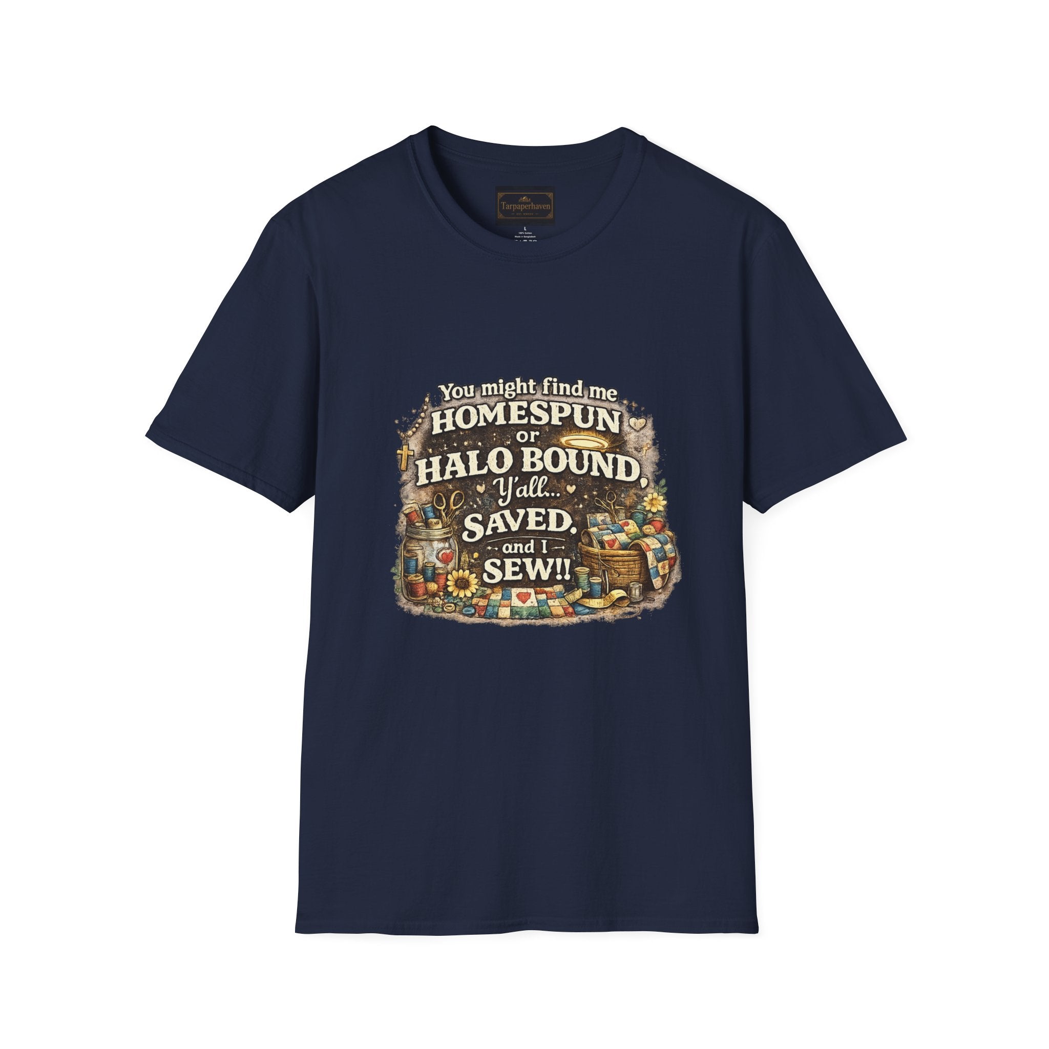 Homespun or Halo Bound Y'all Saved Sew T-Shirt