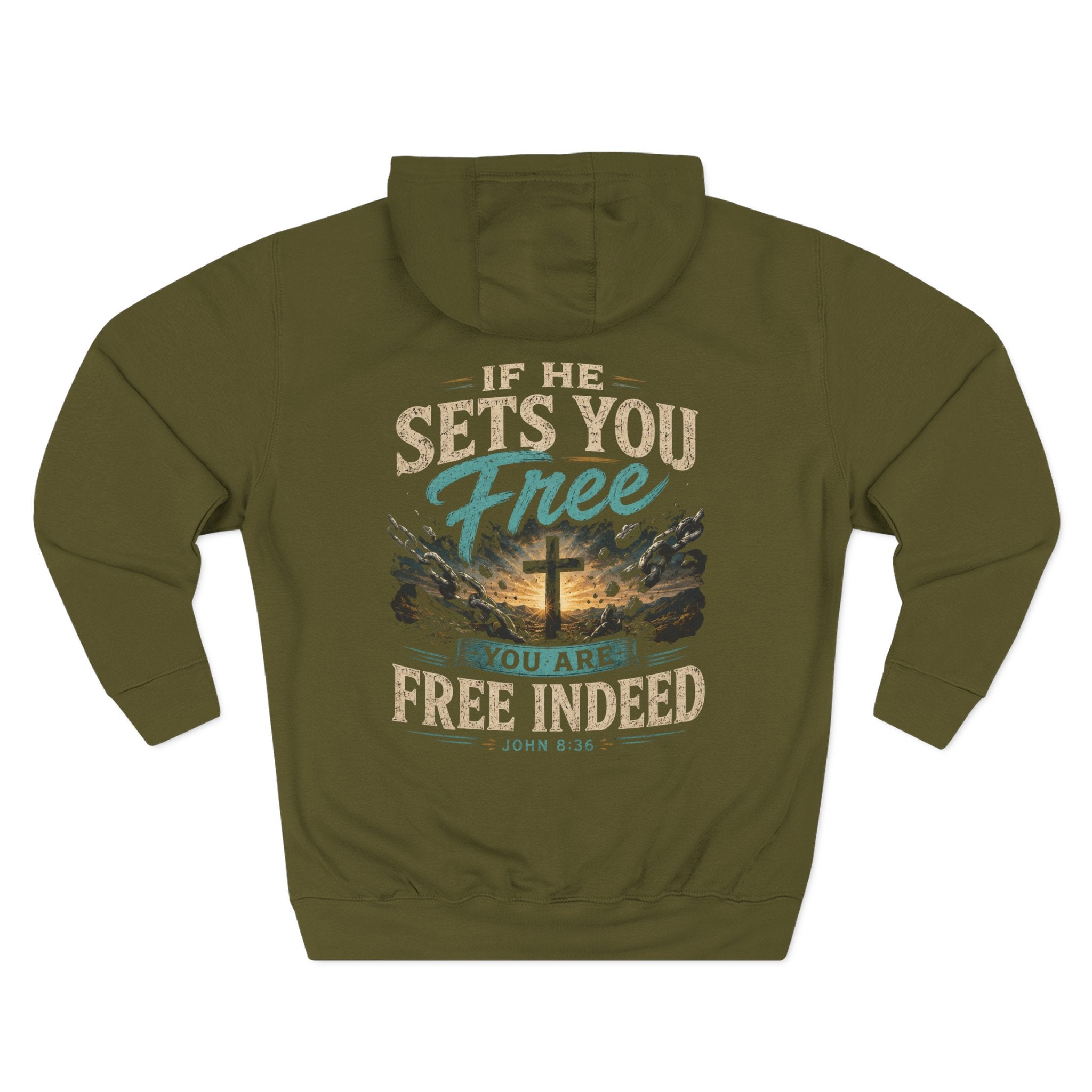 Christian Faith Hoodie — “If He Sets You Free You Are Free Indeed” Fleece Pullover