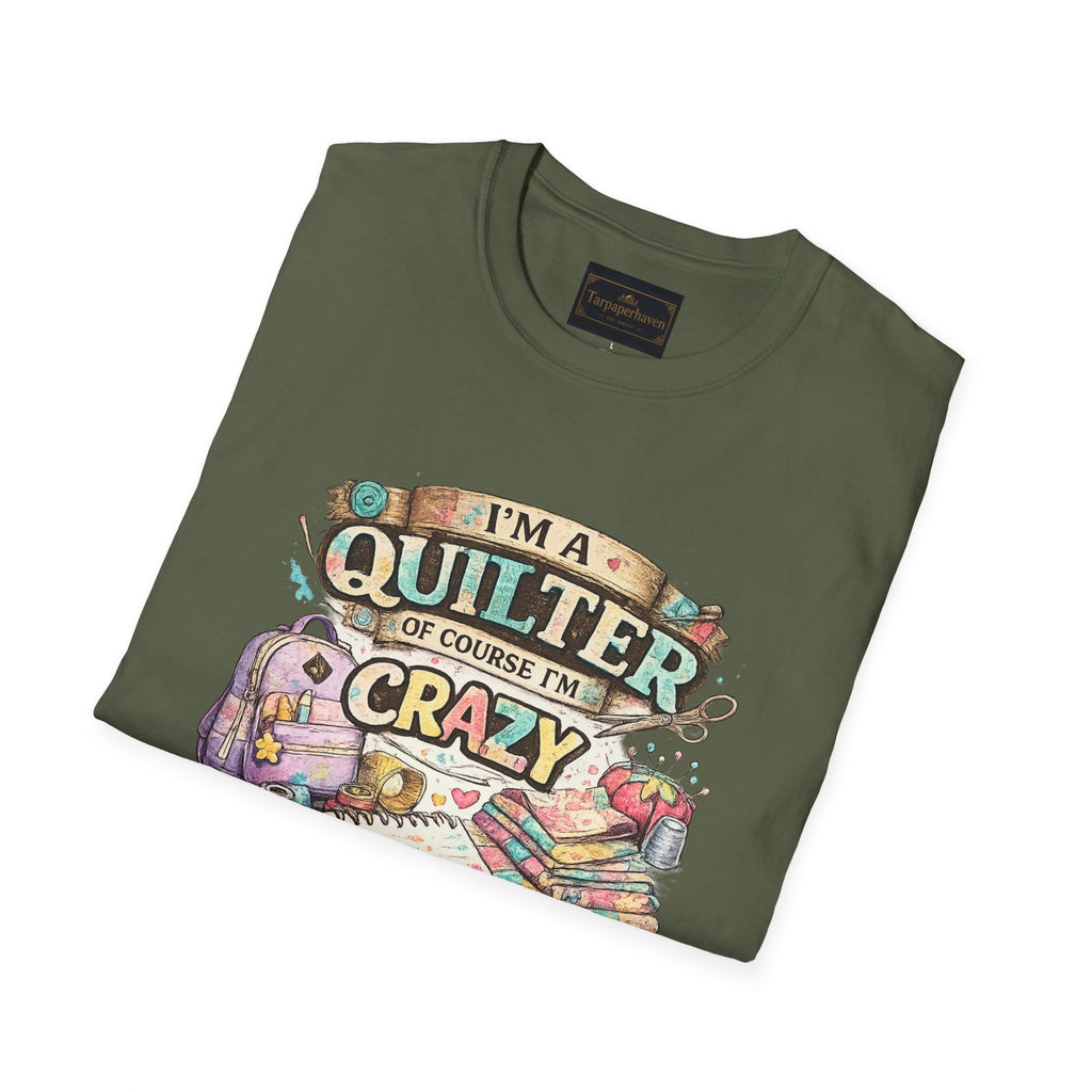 Quilter T‑Shirt — "I’m a Quilter (Of Course I’m Crazy)" Funny Sewing Shirt